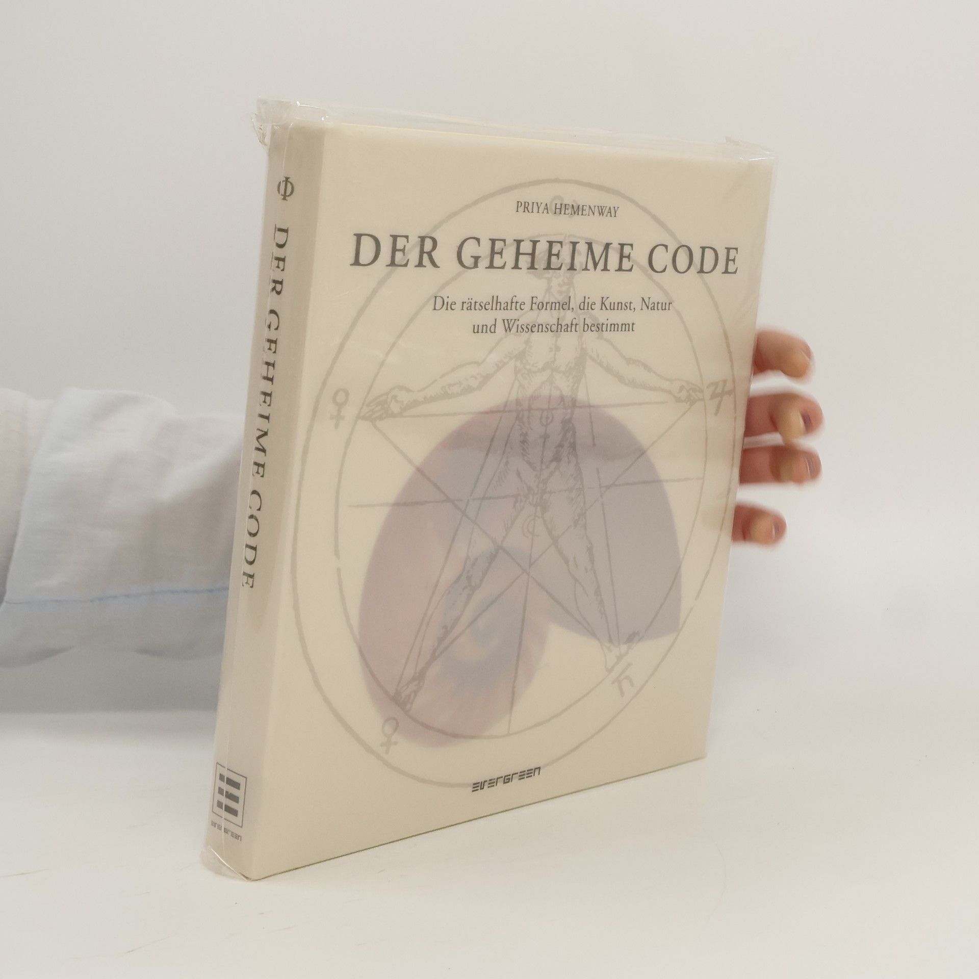 Priya Hemenway Der geheime Code : Die rätselhafte Formel, die Kunst, Natur und Wissenschft bestimt
