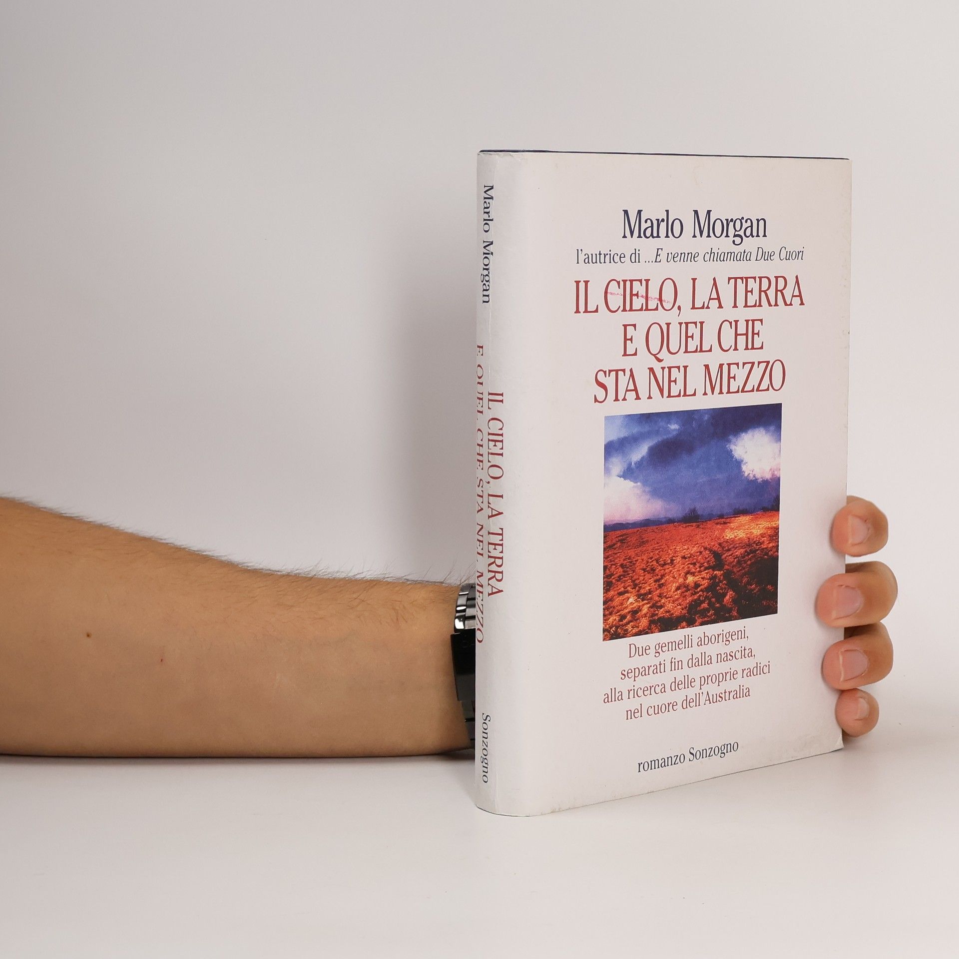 Marlo Morgan Il cielo, la terra e quel che sta nel mezzo