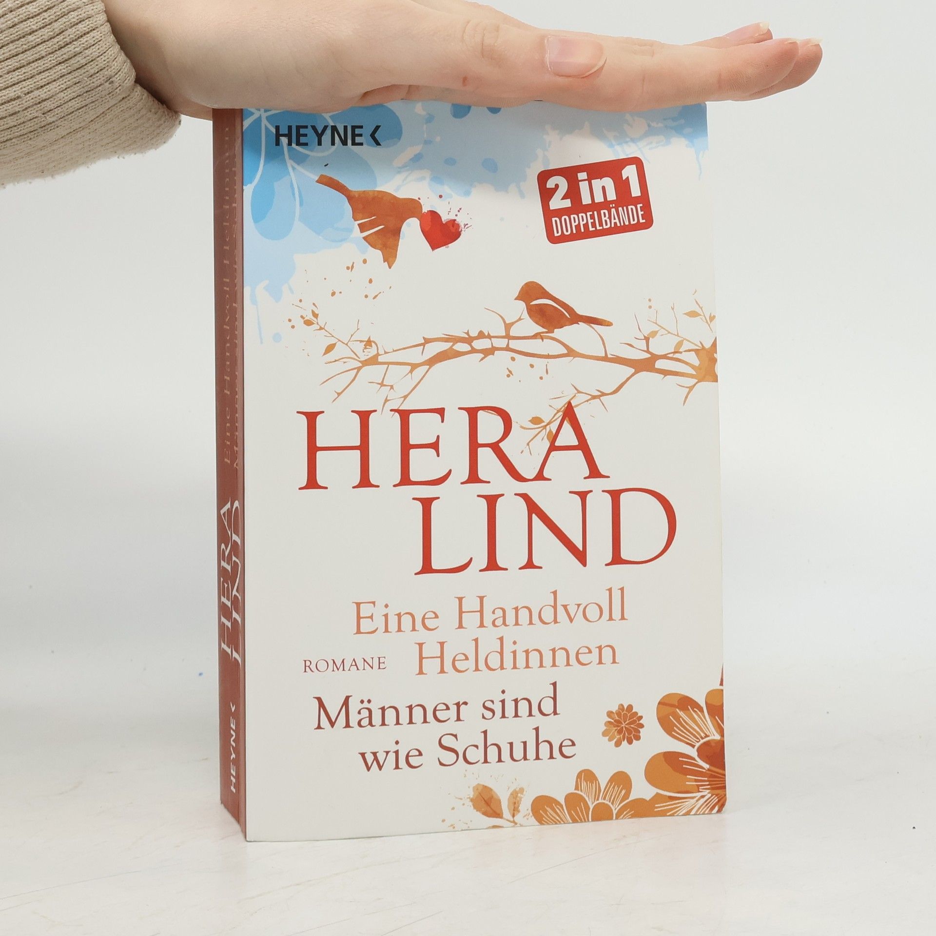 Hera Lind Eine Handvoll Heldinnen. Männer sind wie Schuhe