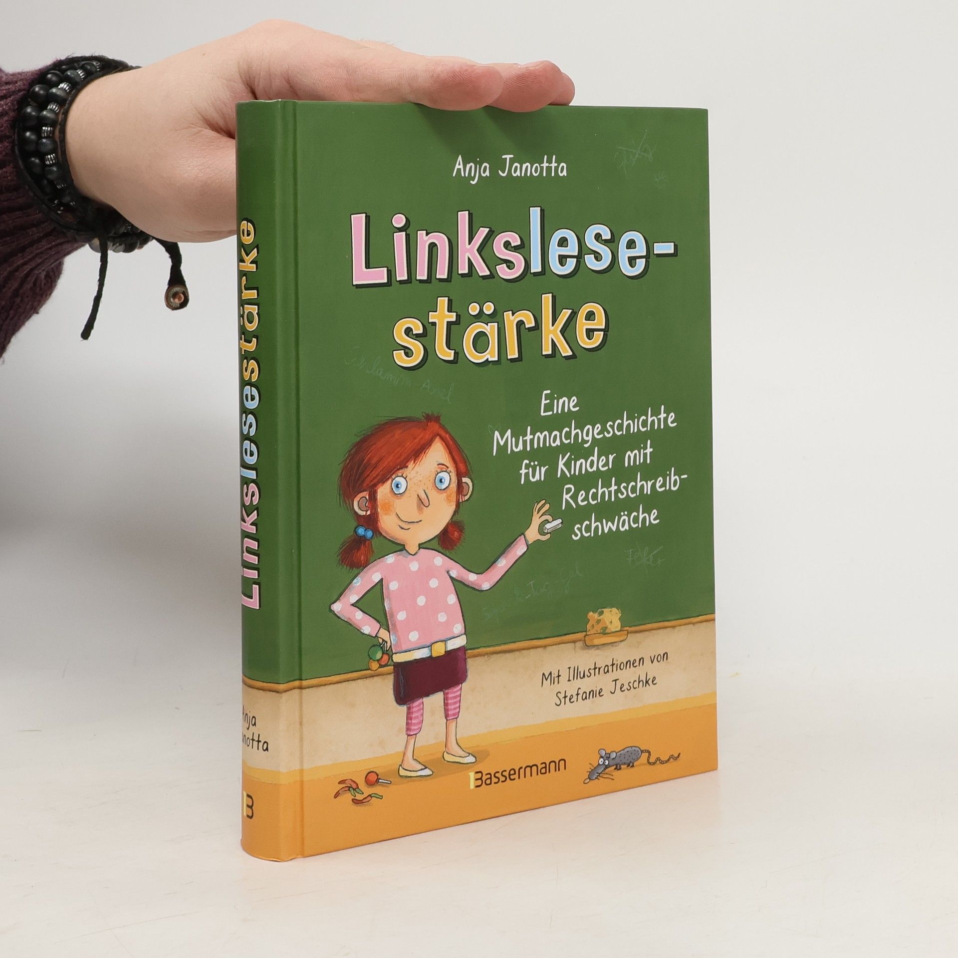 Anja Janotta Linkslesestärke - eine Mutmachgeschichte für Kinder mit Rechtschreibschwäche