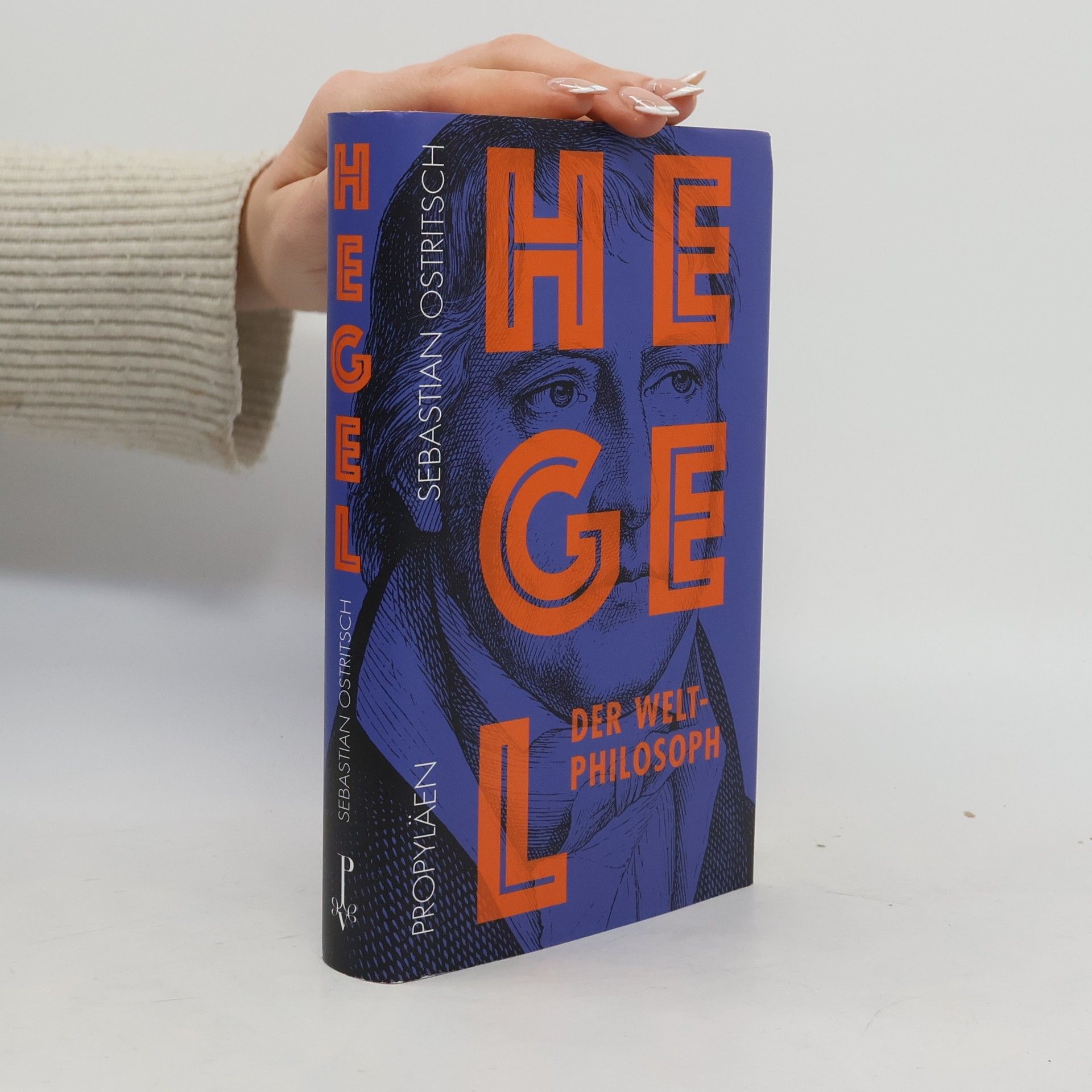 Sebastian Ostritsch Hegel. Der Weltphilosoph