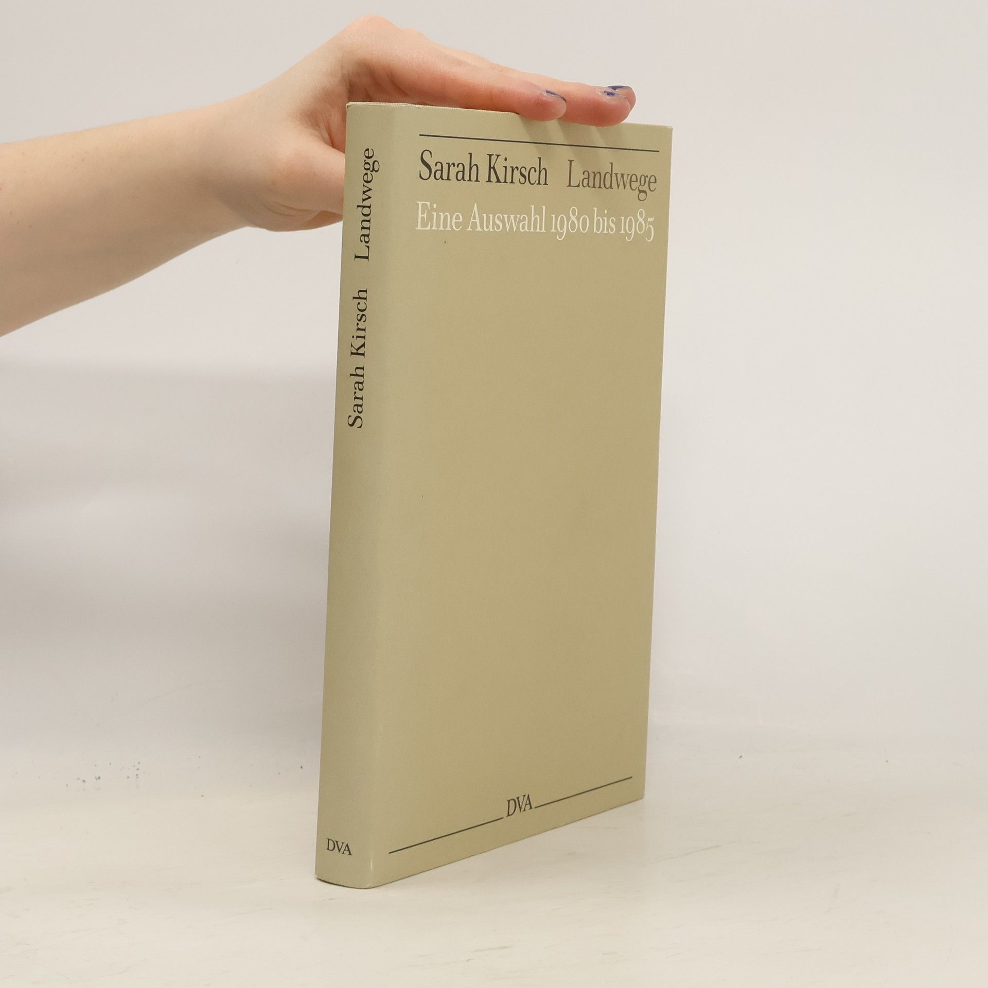 Sarah Kirsch Landwege. Eine Auswahl 1980 bis 1985