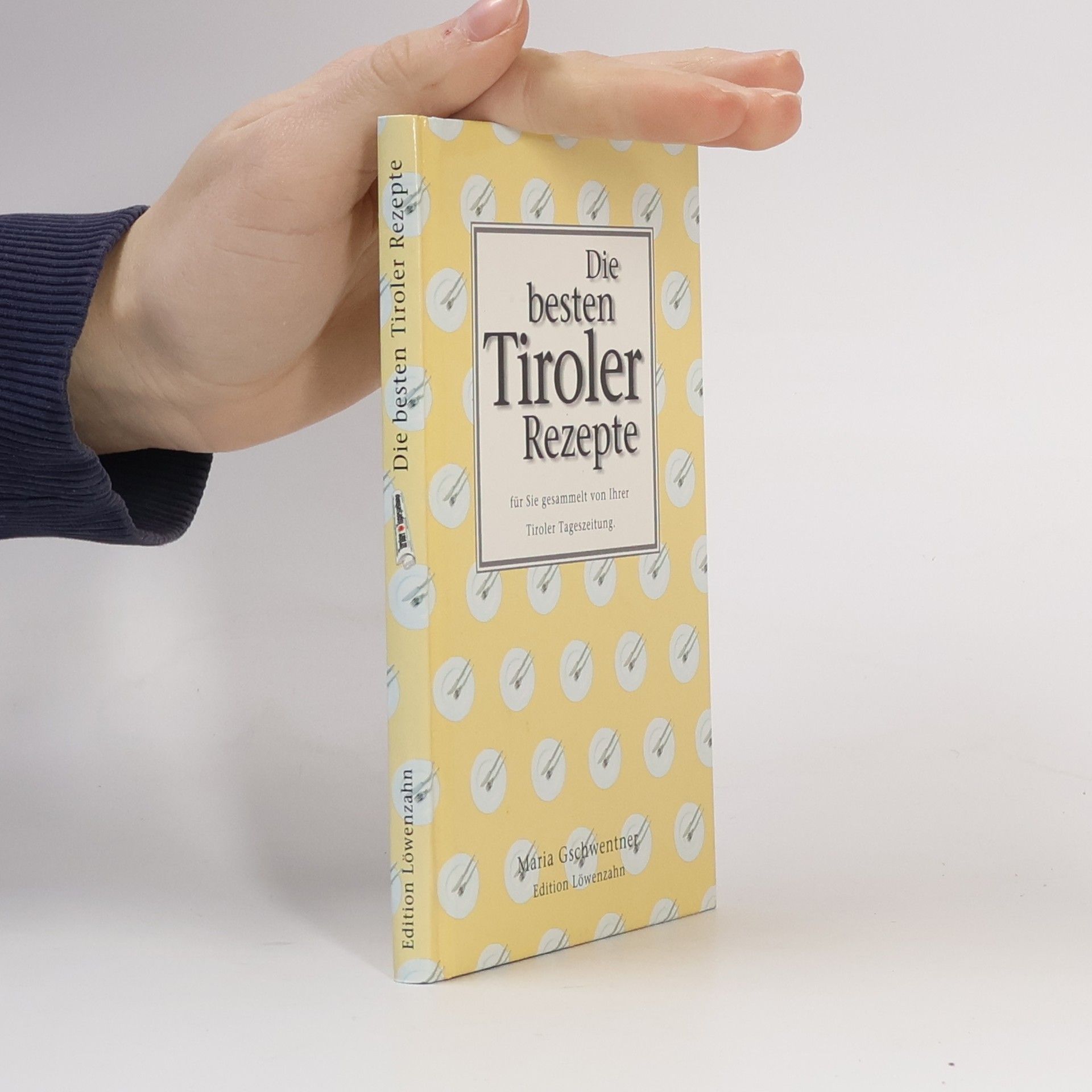 Maria Gschwentner Die besten Tiroler Rezepte