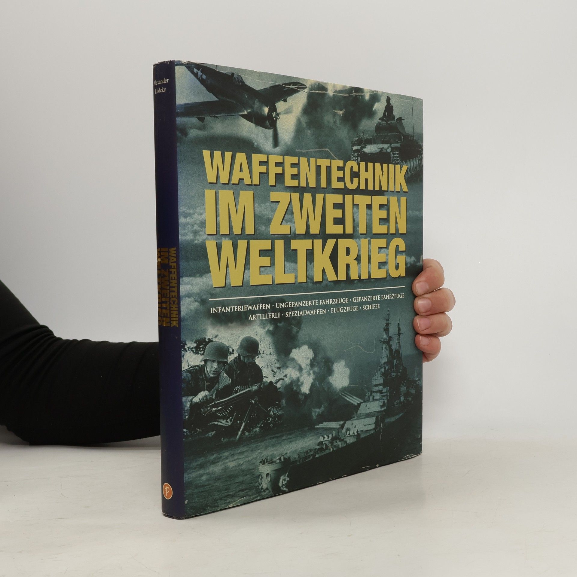 Alexander Lüdeke Waffentechnik im Zweiten Weltkrieg