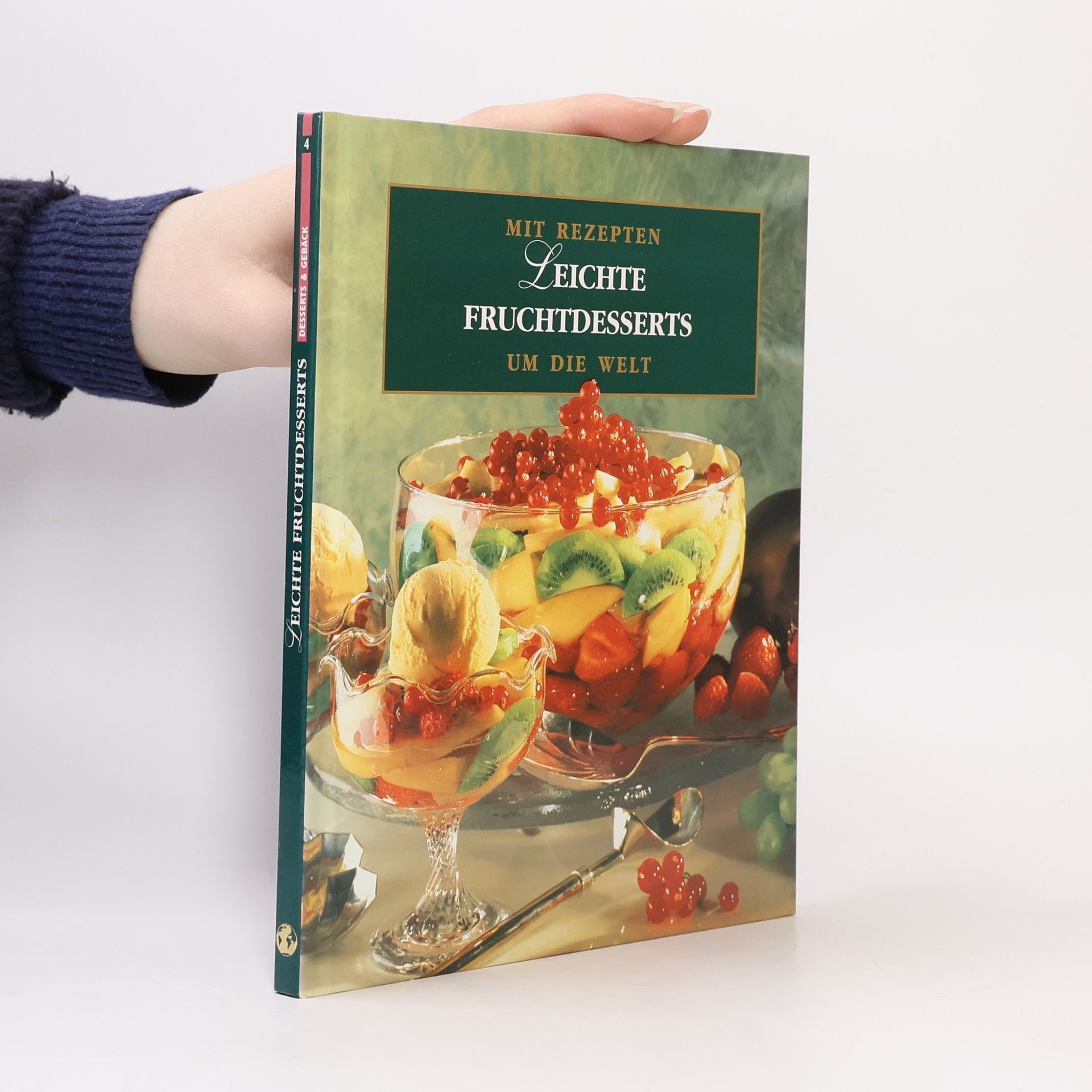 Autorenkollektiv Leichte Fruchtdesserts. Mit Rezepten um die Welt