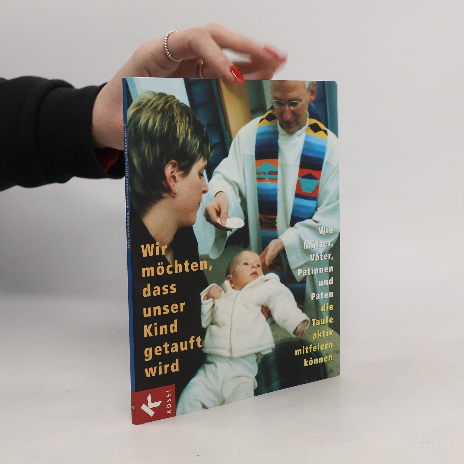 Matthias Ball Wir möchten, dass unser Kind getauft wird