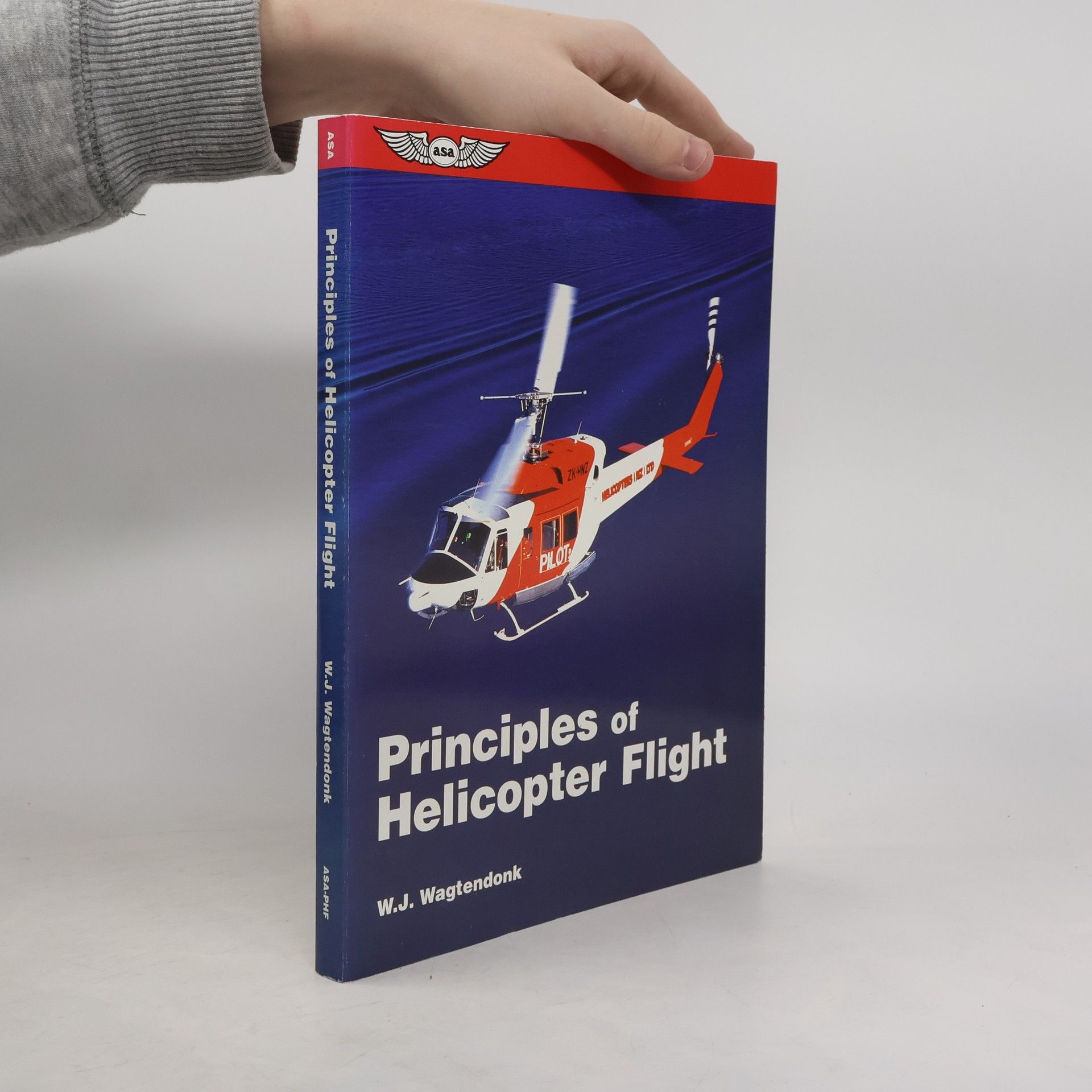 Walter J. Wagtendonk ASA Training Manuals: Principles of Helicopter Flight