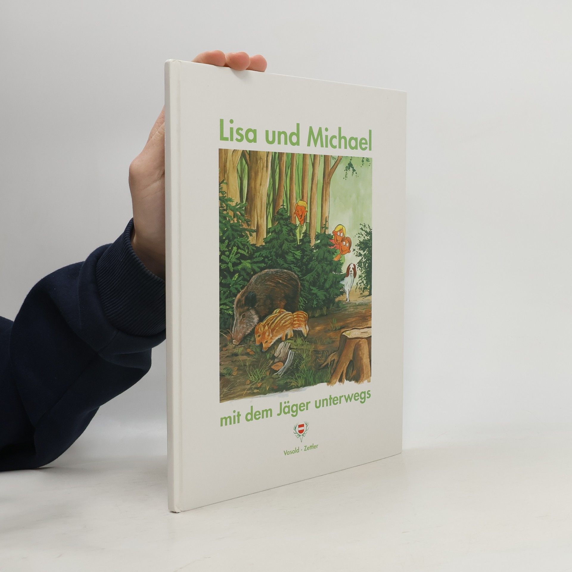 AA.VV. Lisa und Michael mit dem Jäger unterwegs