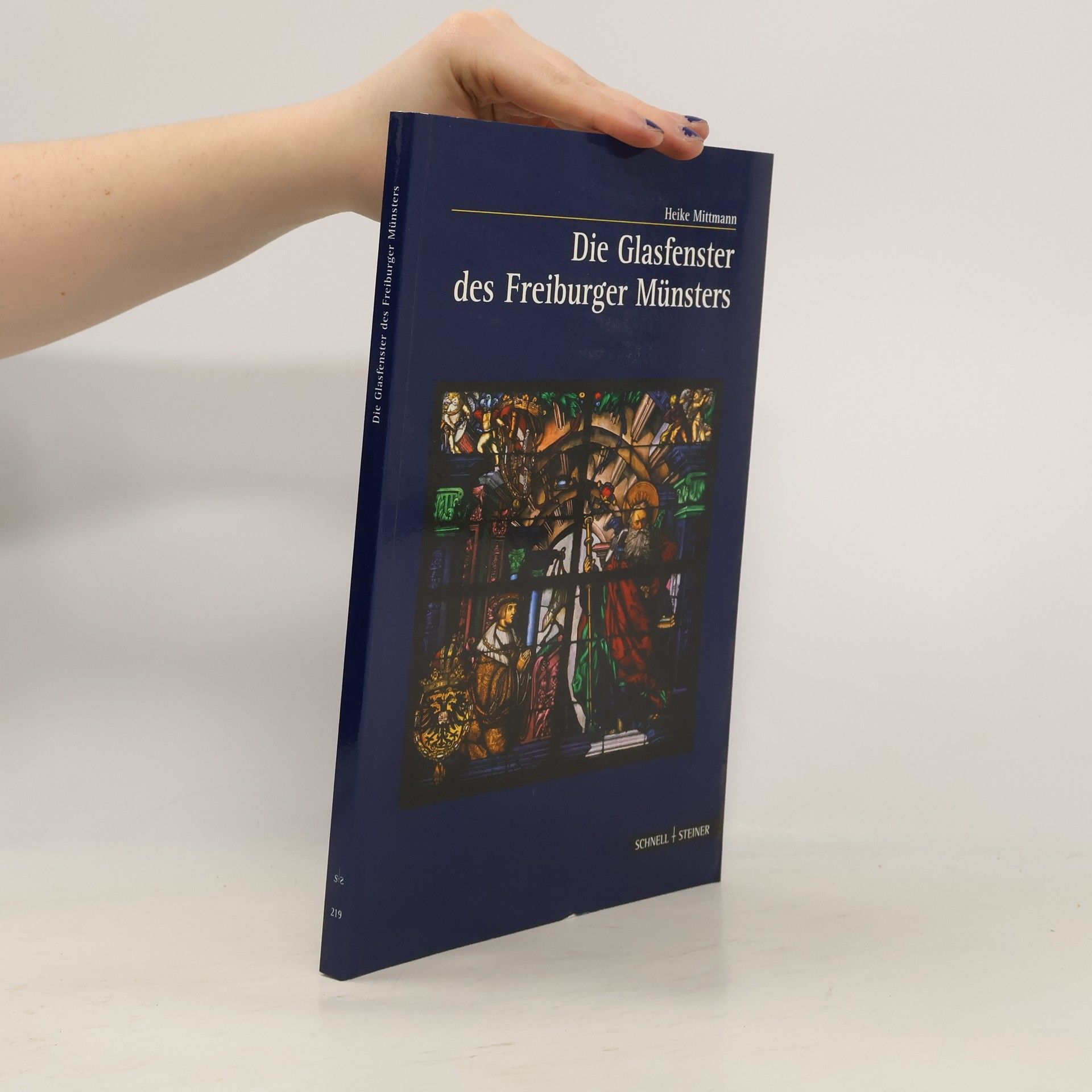 Heike Mittmann Große Kunstführer / Kirchen und Klöster - 219: Die Glasfenster des Freiburger Münsters