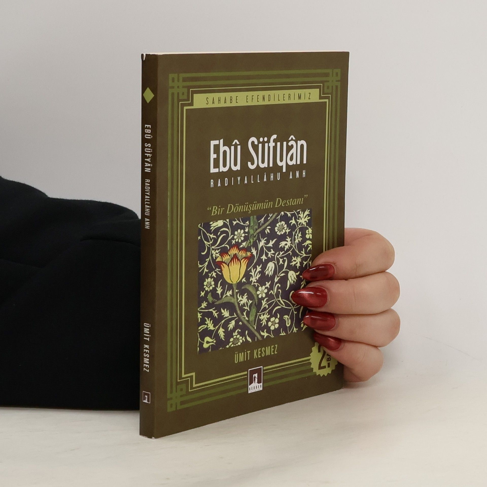 Ümit Kesmez Ebû Süfyân Radıyallahu Anh