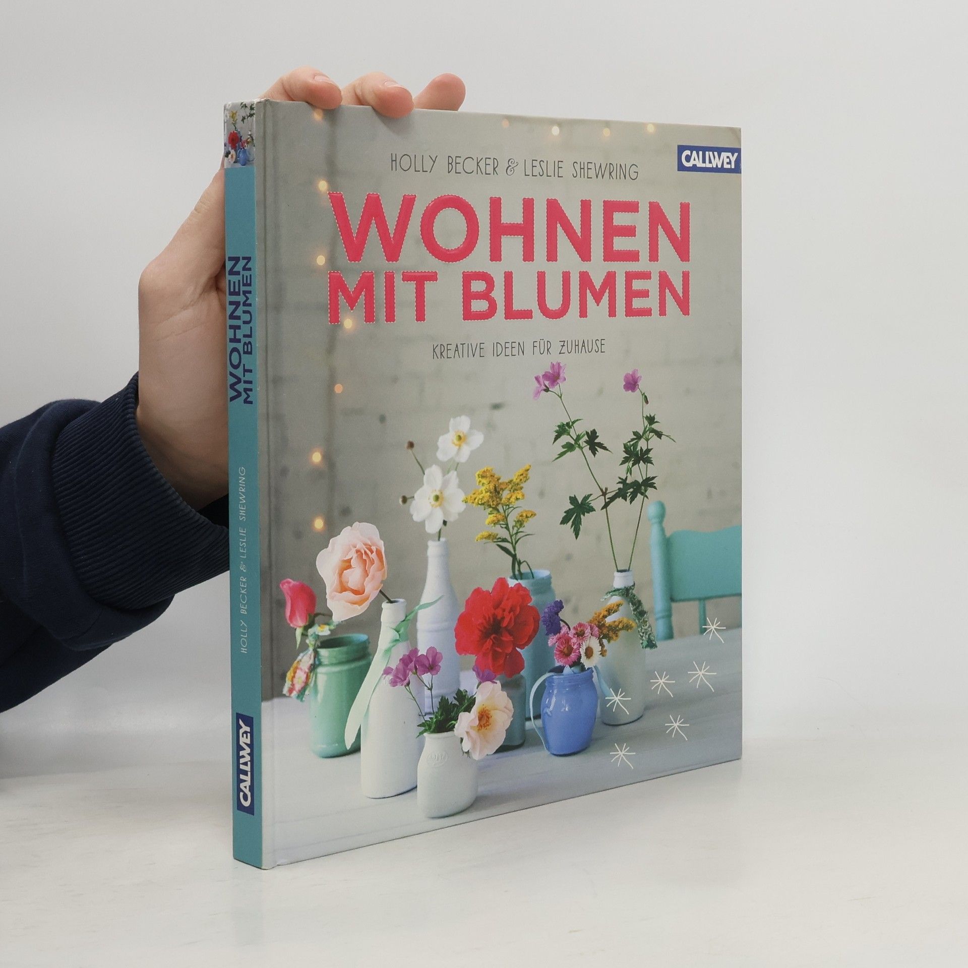 Holly Becker Wohnen mit Blumen