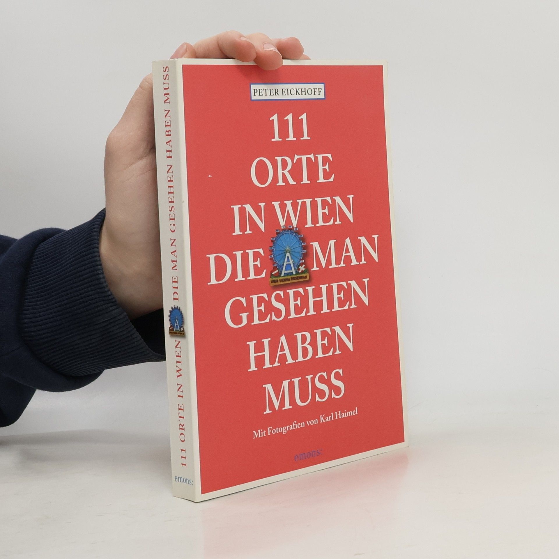 Collectif d'auteurs 111 Orte in Wien, die man gesehen haben muss