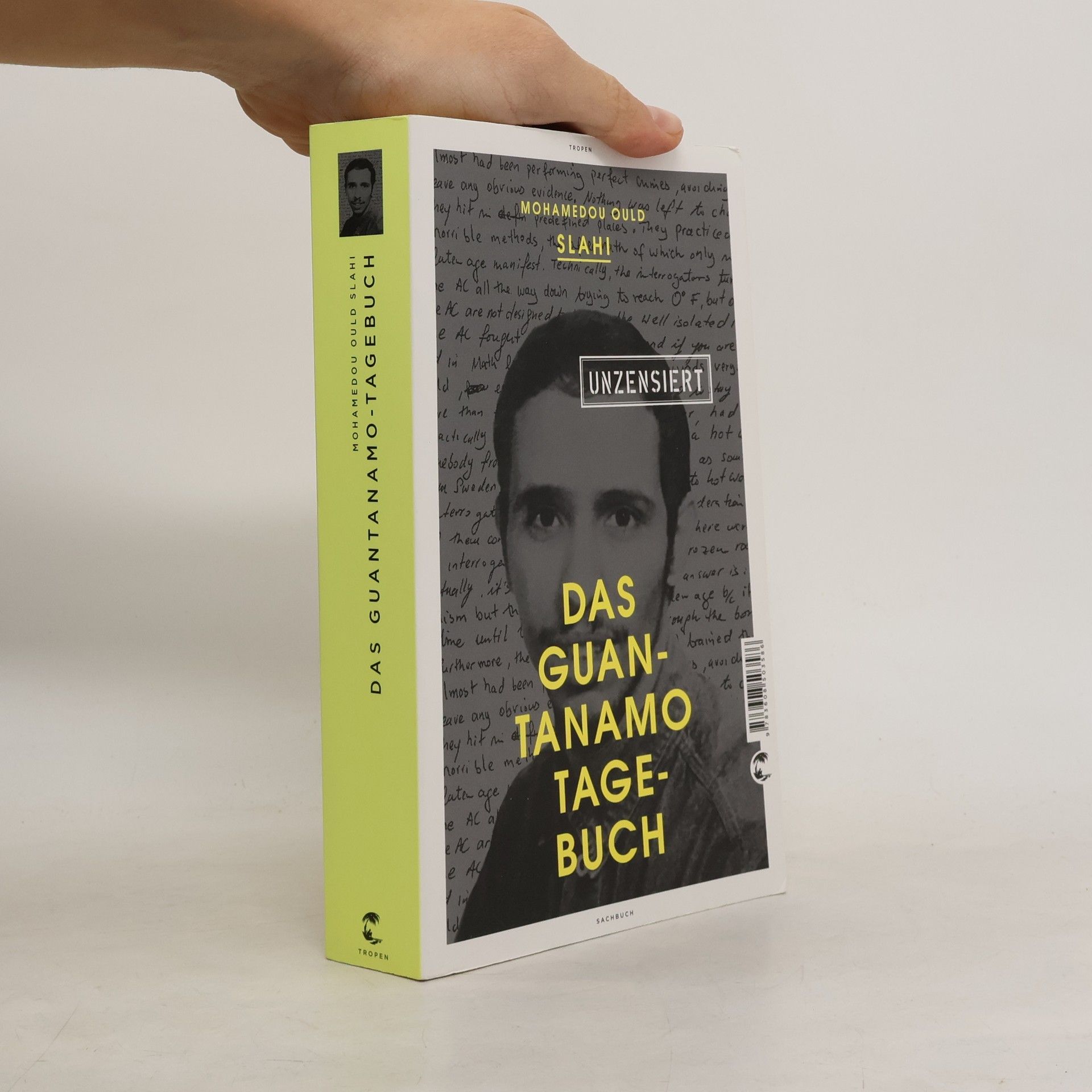 Mohamedou Ould Slahi Das Guantanamo-Tagebuch unzensiert