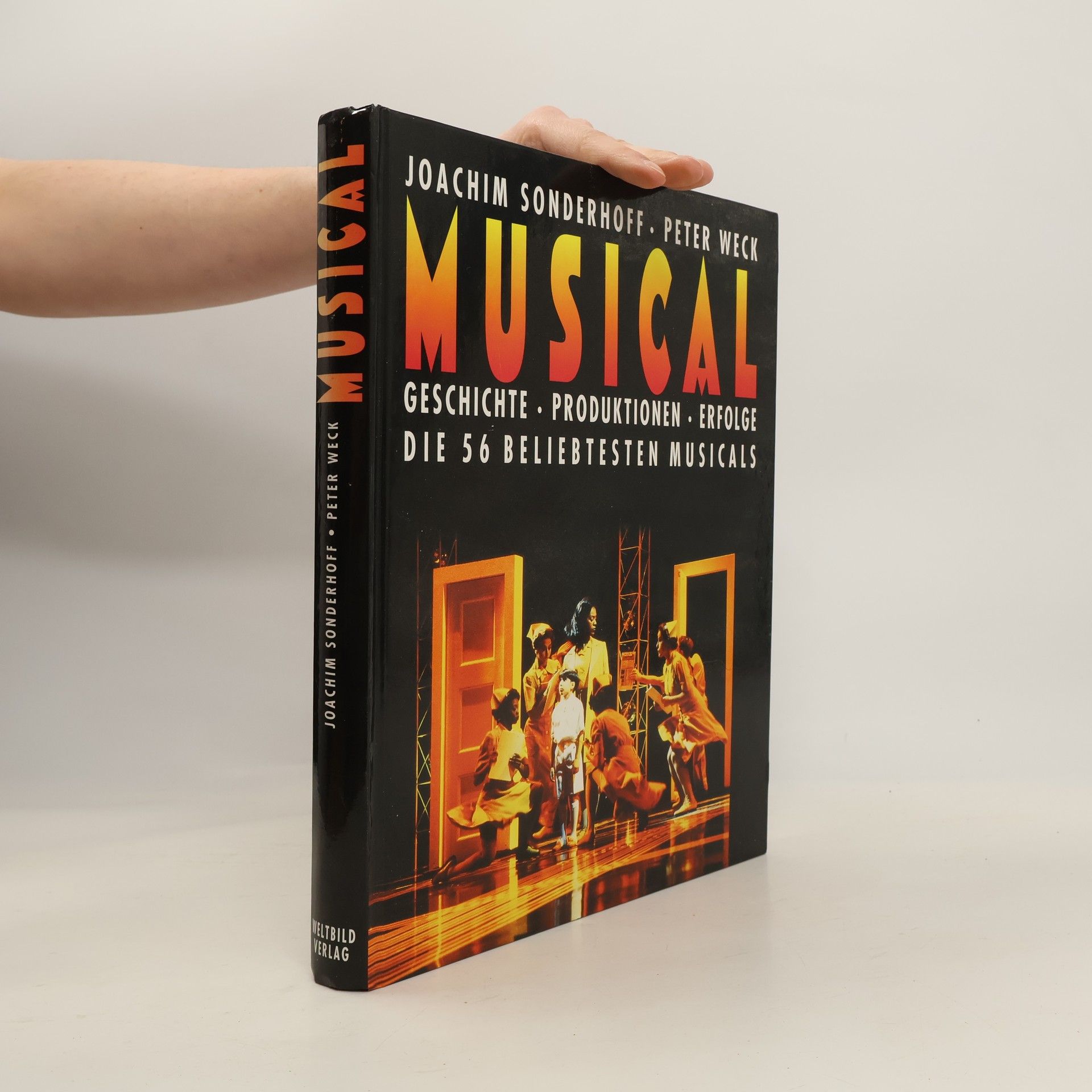 Joachim Sonderhoff Musical : geschichte, produktionen, erfolge : die 56 beliebtesten Musicals