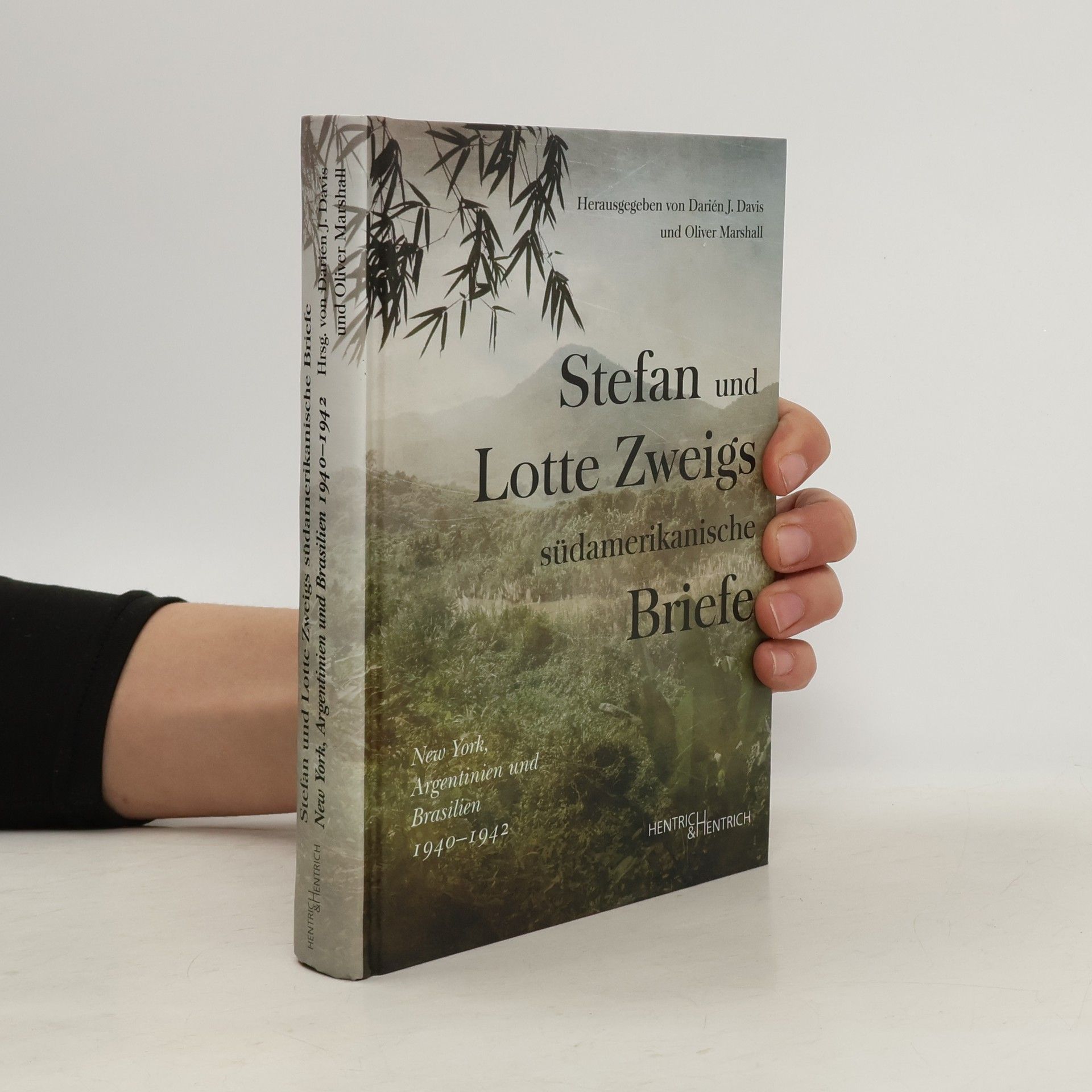 Darién J. Davis Stefan und Lotte Zweigs südamerikanische Briefe