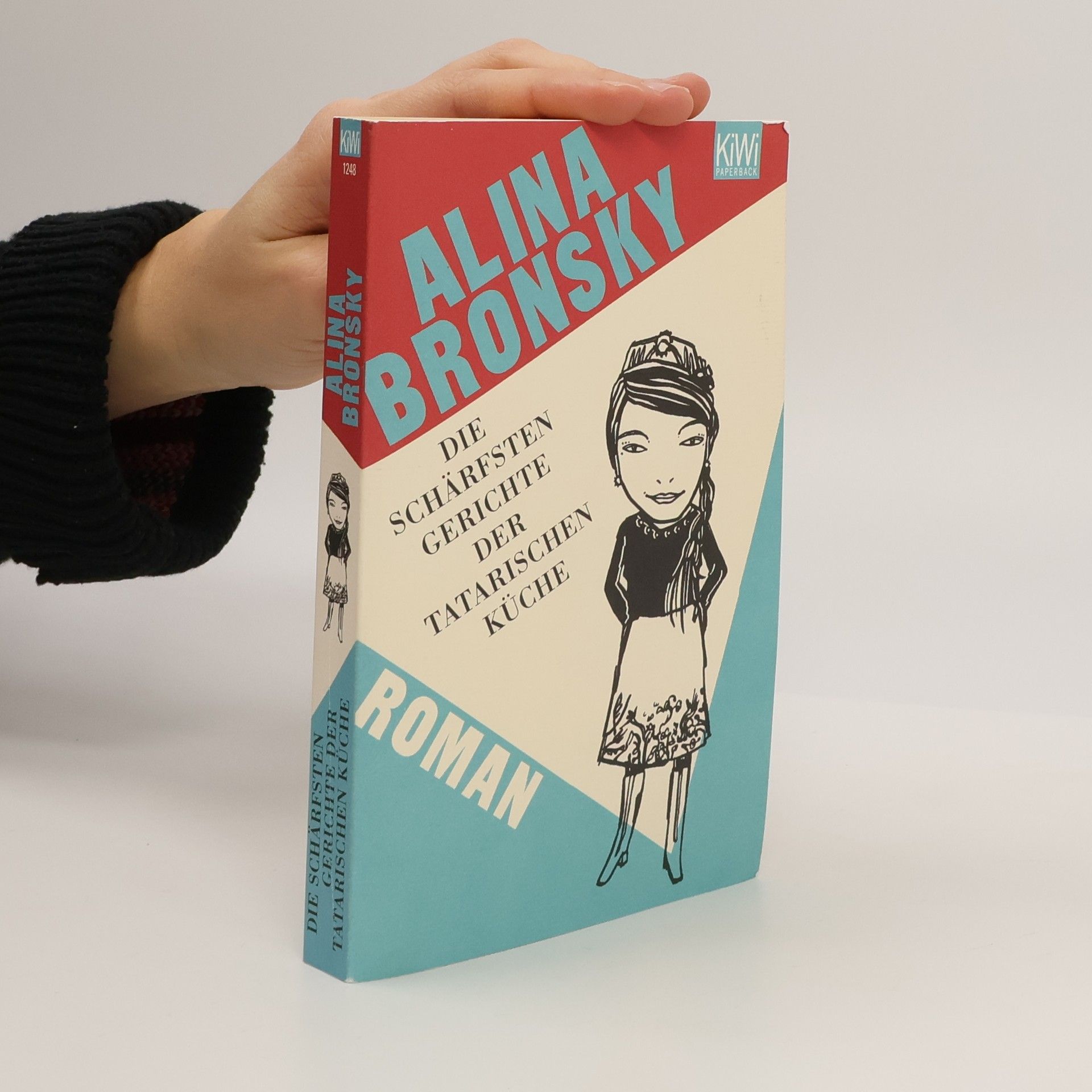 Alina Bronsky Die schärfsten Gerichte der tatarischen Küche