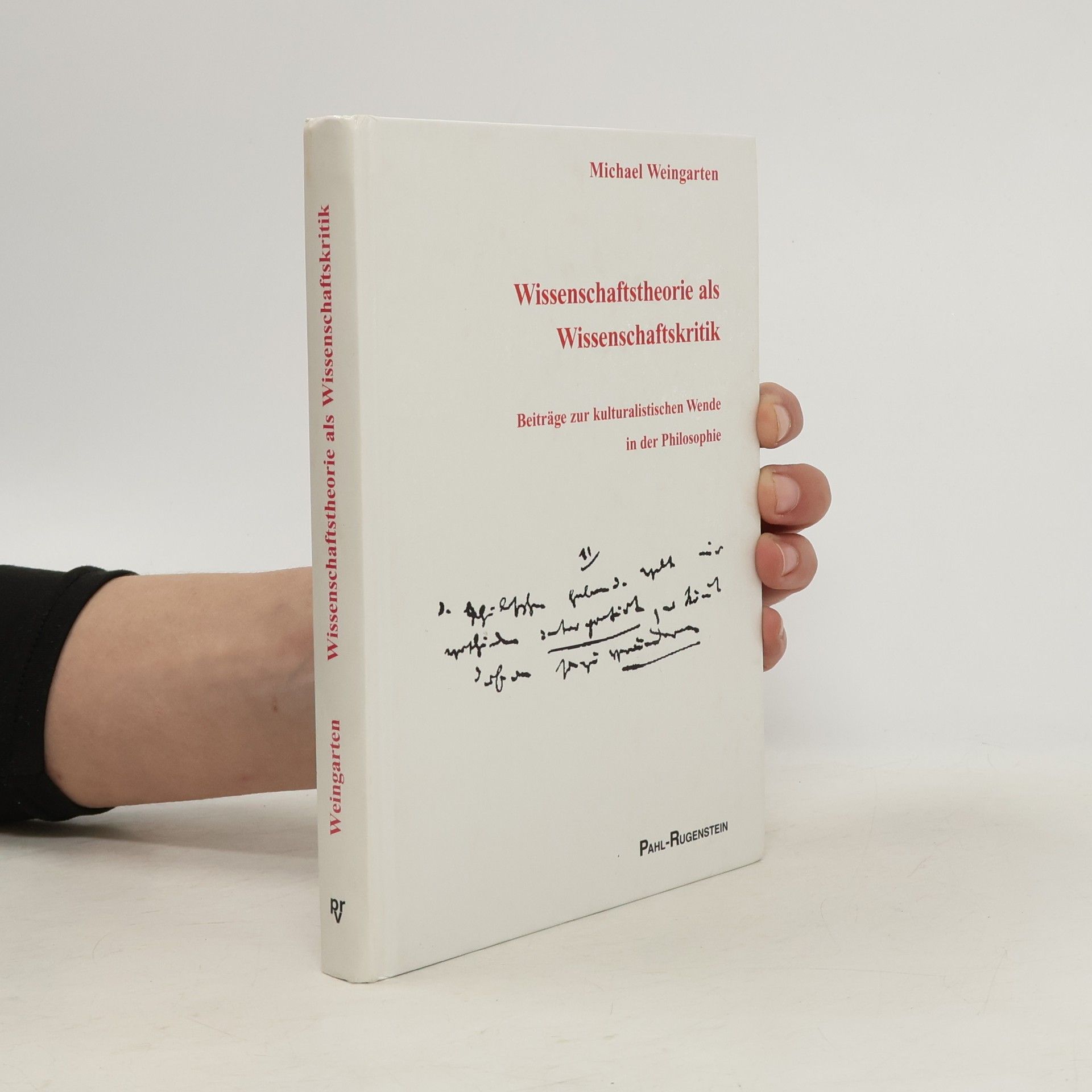 Michael Weingarten Wissenschaftstheorie als Wissenschaftskritik