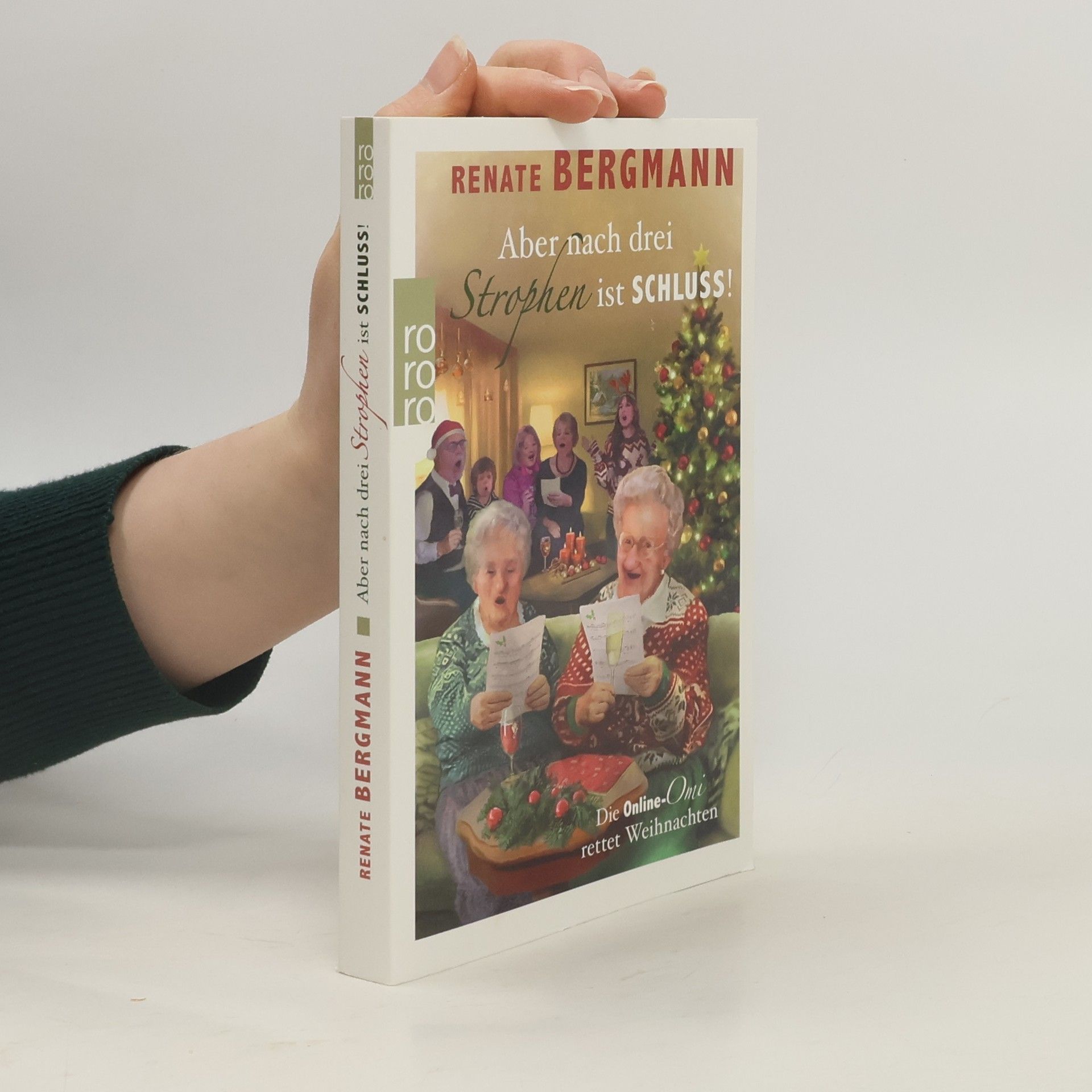 Renate Bergmann Aber nach drei Strophen ist Schluss!. Die Online-Omi rettet Weihnachten