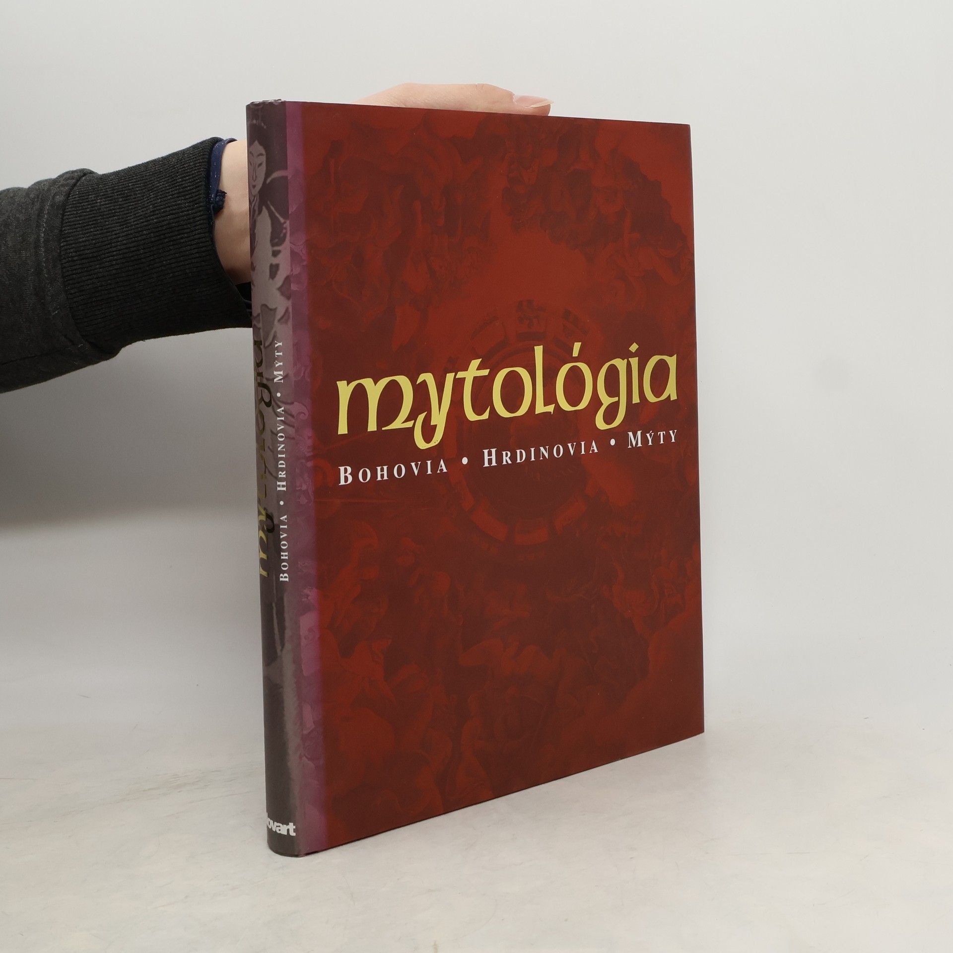 Arthur Cotterell Mytológia - Bohovia, hrdinovia, mýty