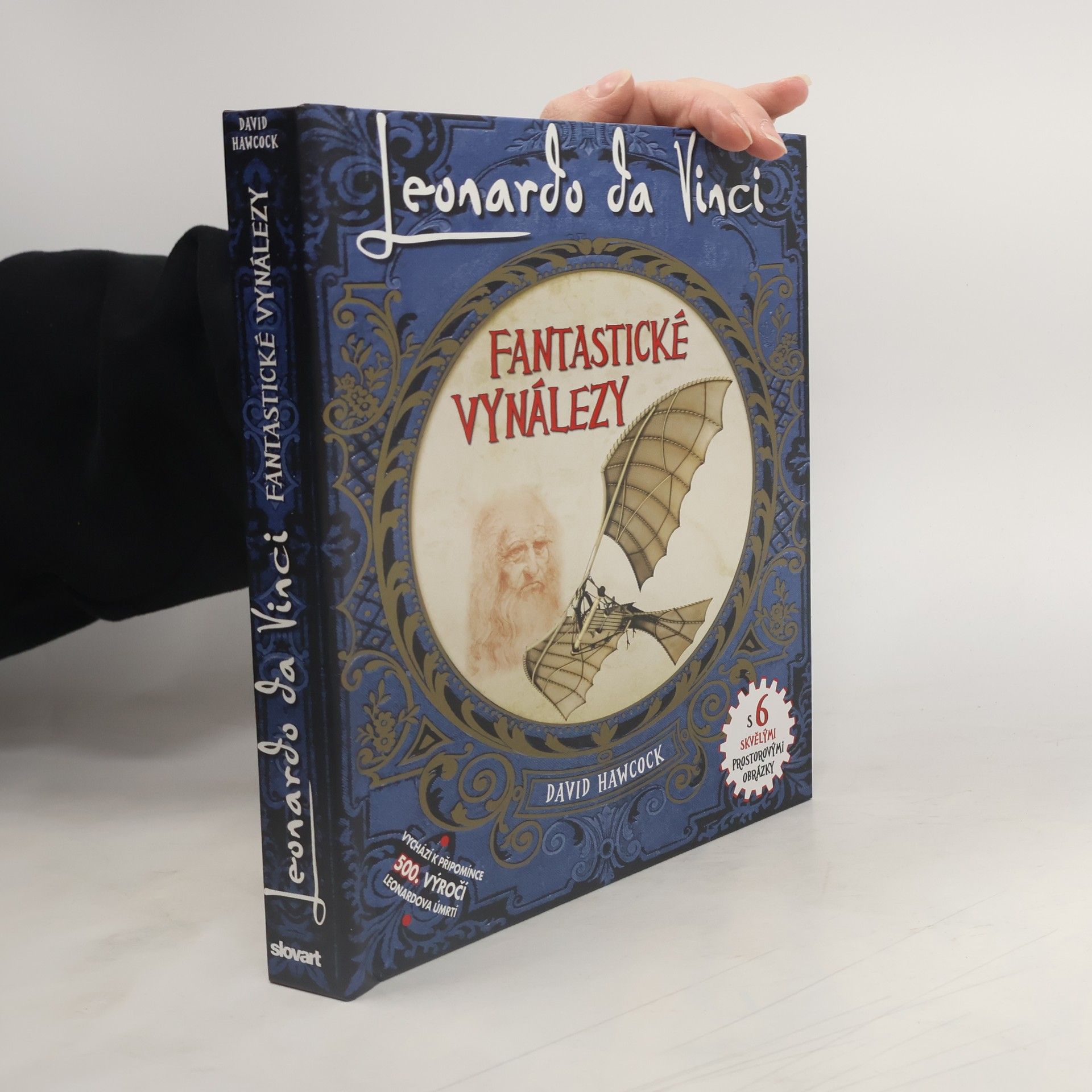 David Hawcock Leonardo Da Vinci - Fantastické vynálezy s 6 skvělými prostorovými obrázky