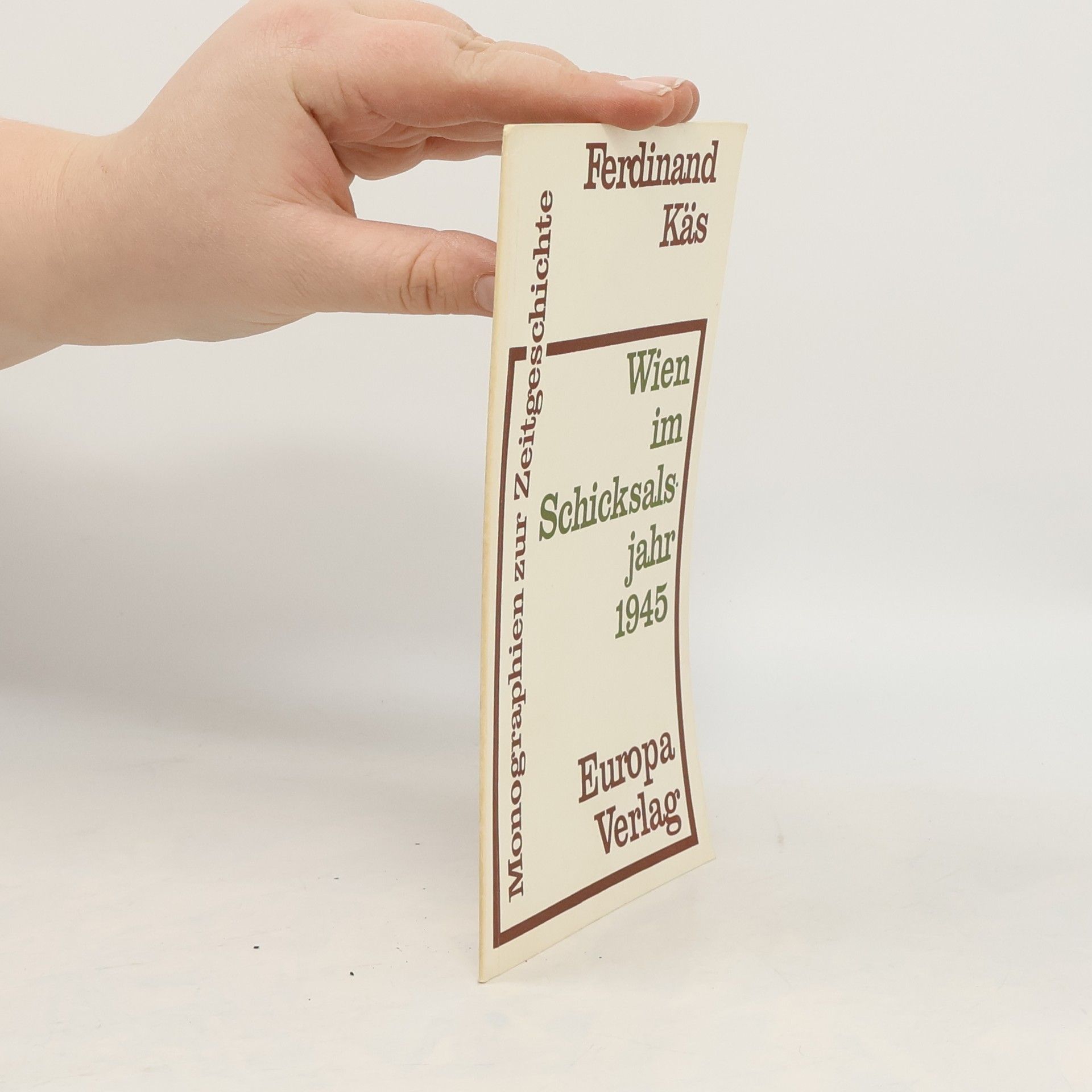 Wien im Schicksalsjahr 1945