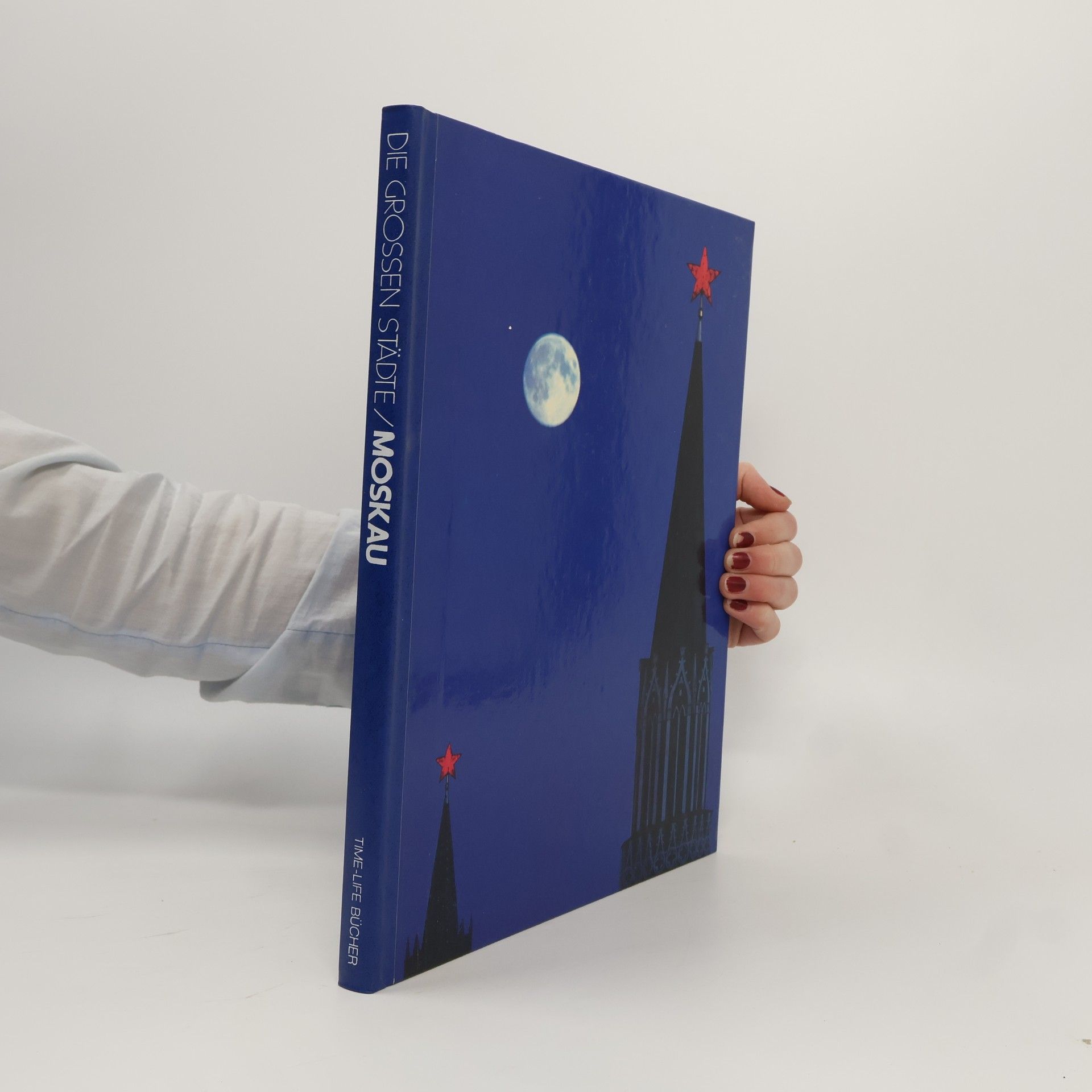 Leo Gruliow Die grossen Städte: Moskau