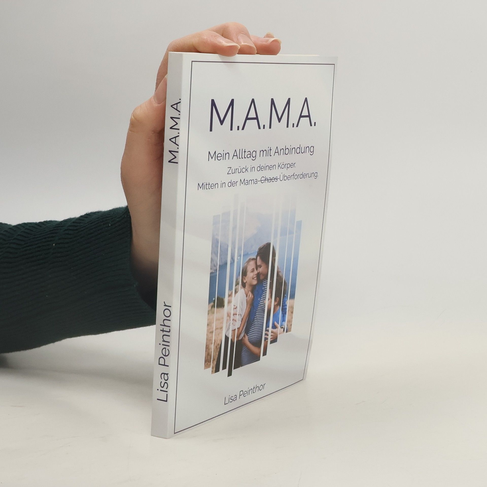 Lisa Peinthor M.A.M.A. - mein Alltag mit Anbindung