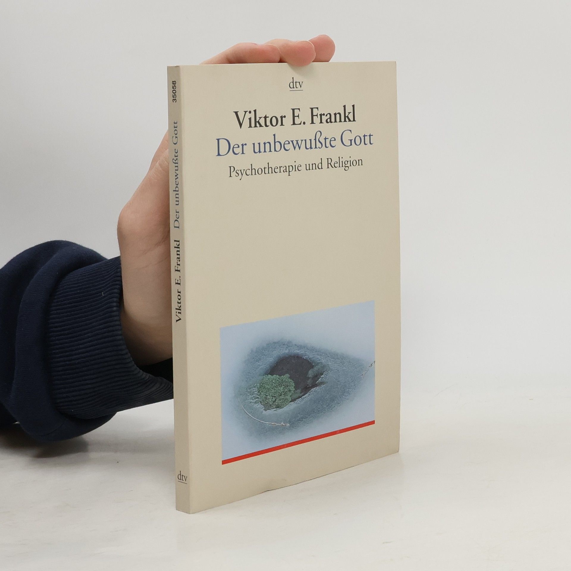 Viktor Frankl Der unbewusste Gott