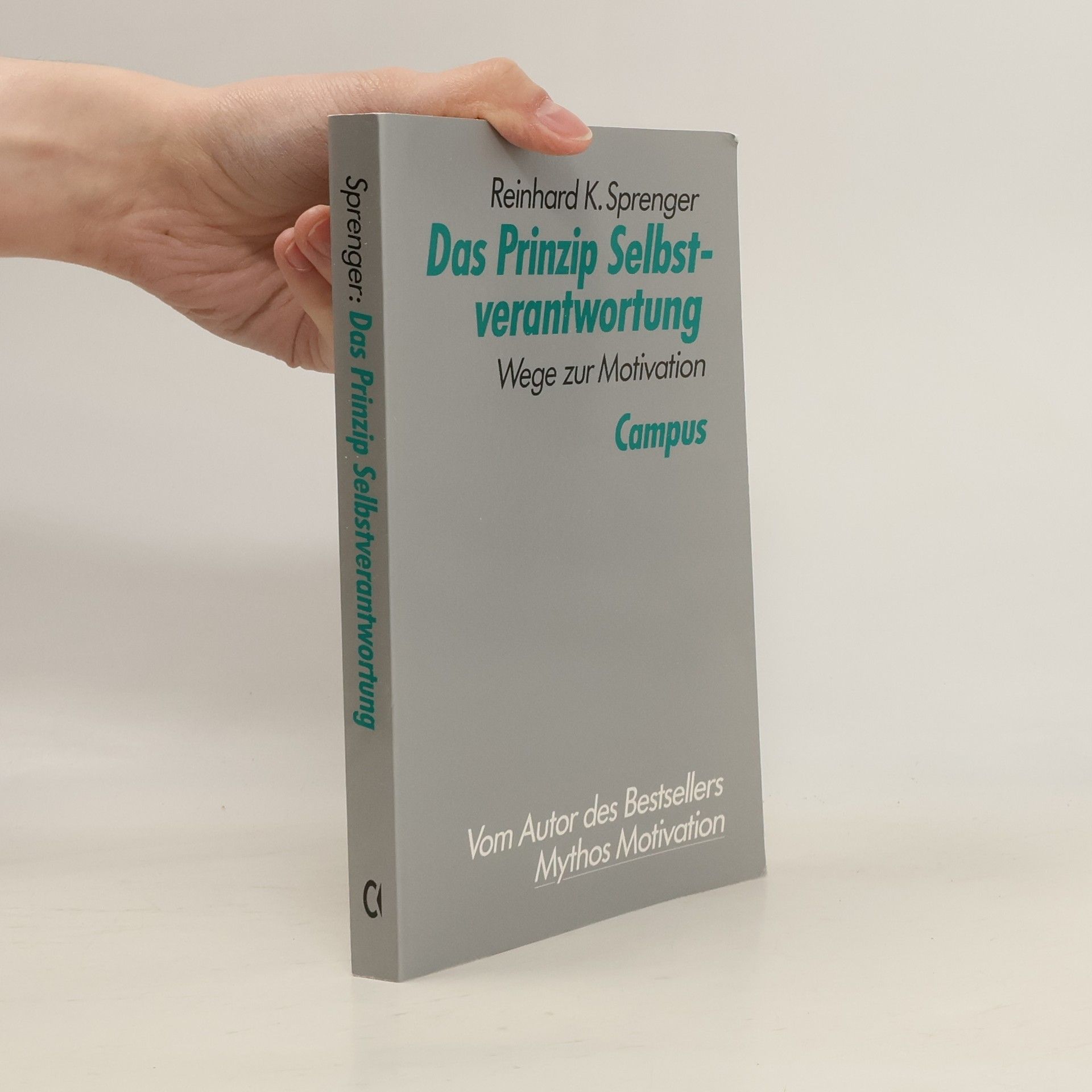 Reinhard K. Sprenger Das Prinzip Selbstverantwortung