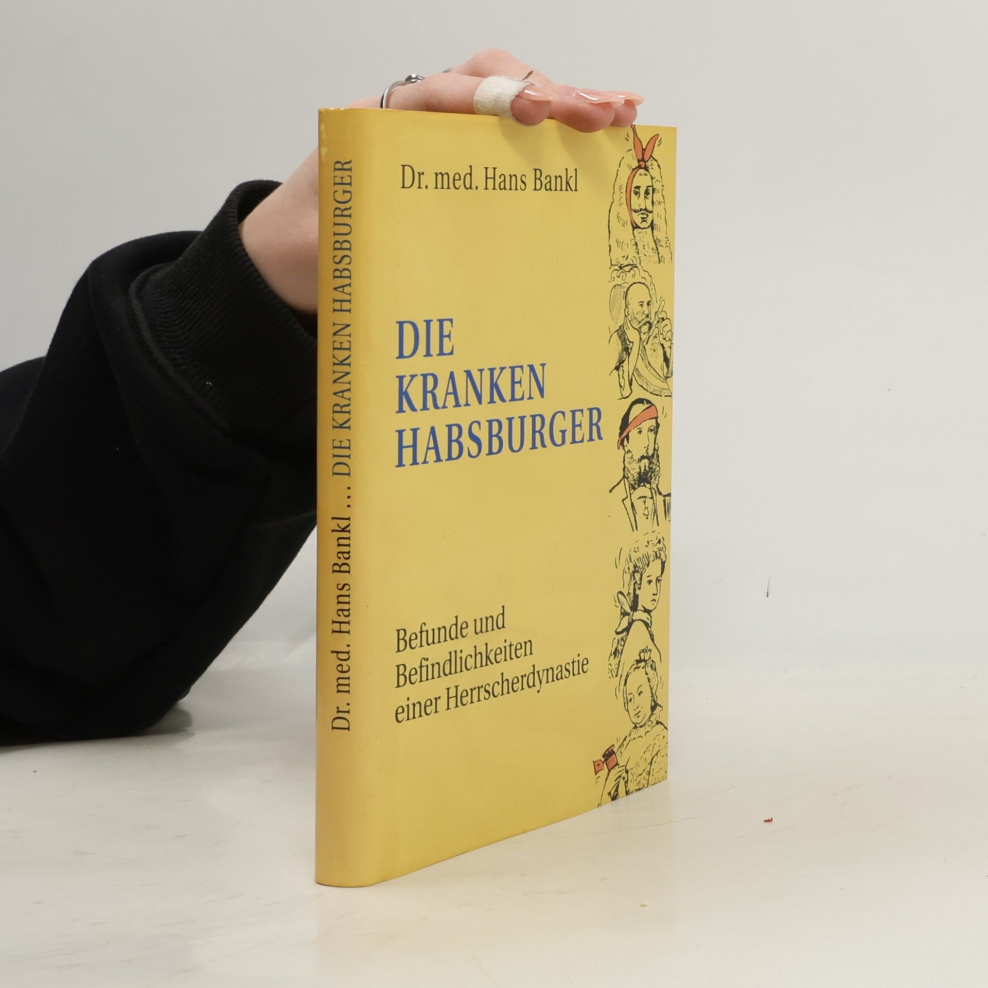 Hans Bankl Die Kranken Habsburger