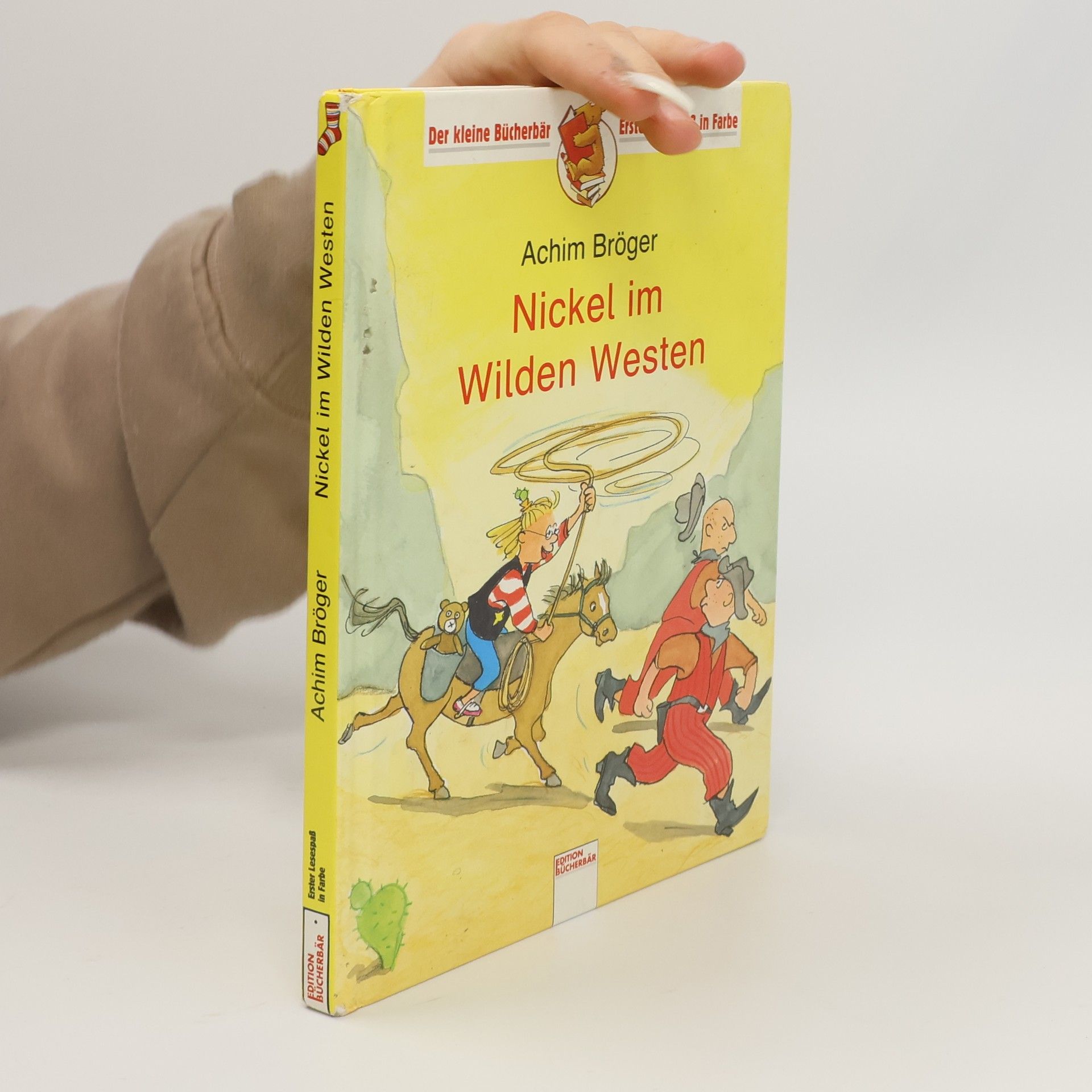Achim Bröger Der kleine Bücherbär: Nickel im Wilden Westen - Erster Lesespaß in Farbe