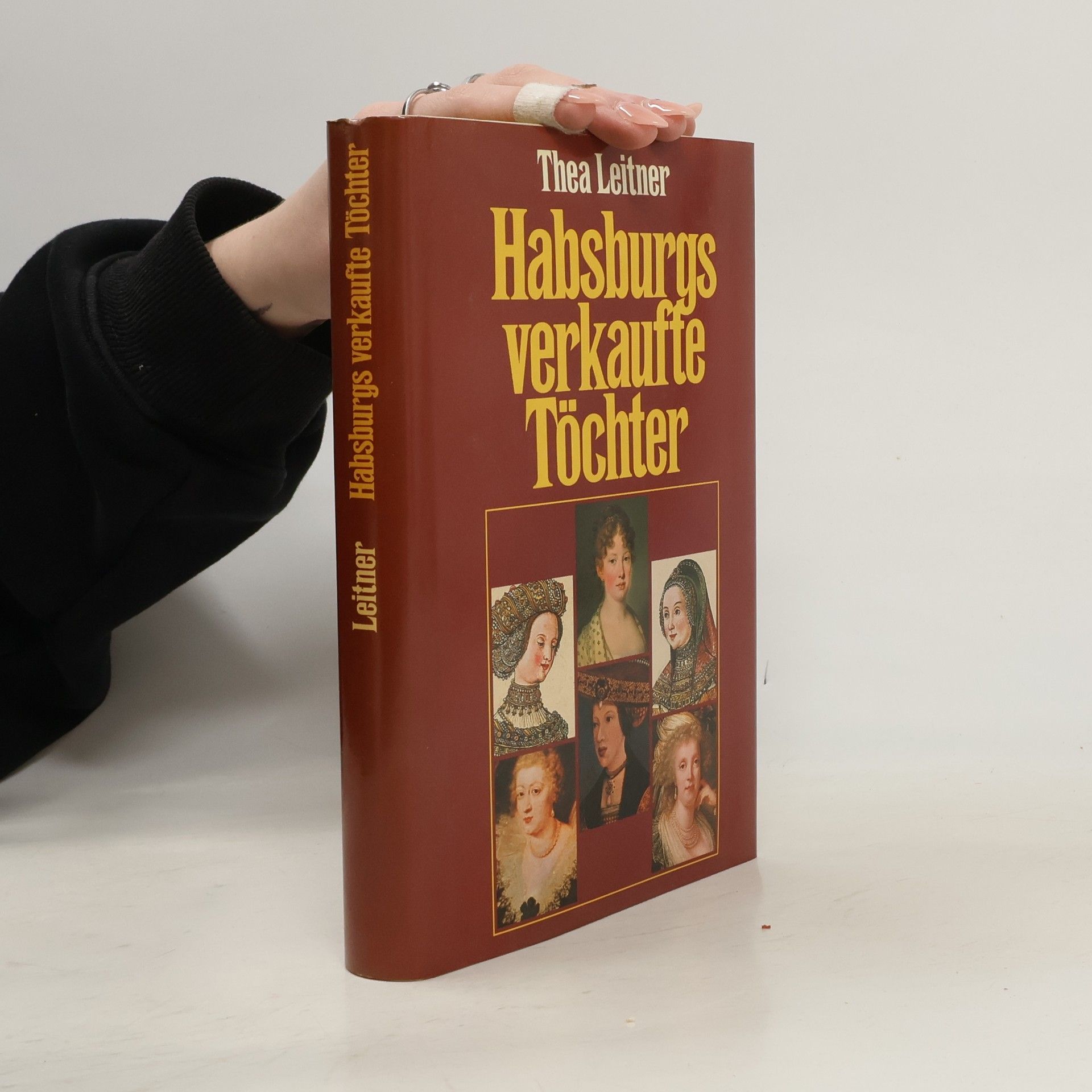 Thea Leitner Habsburgs verkaufte Töchter