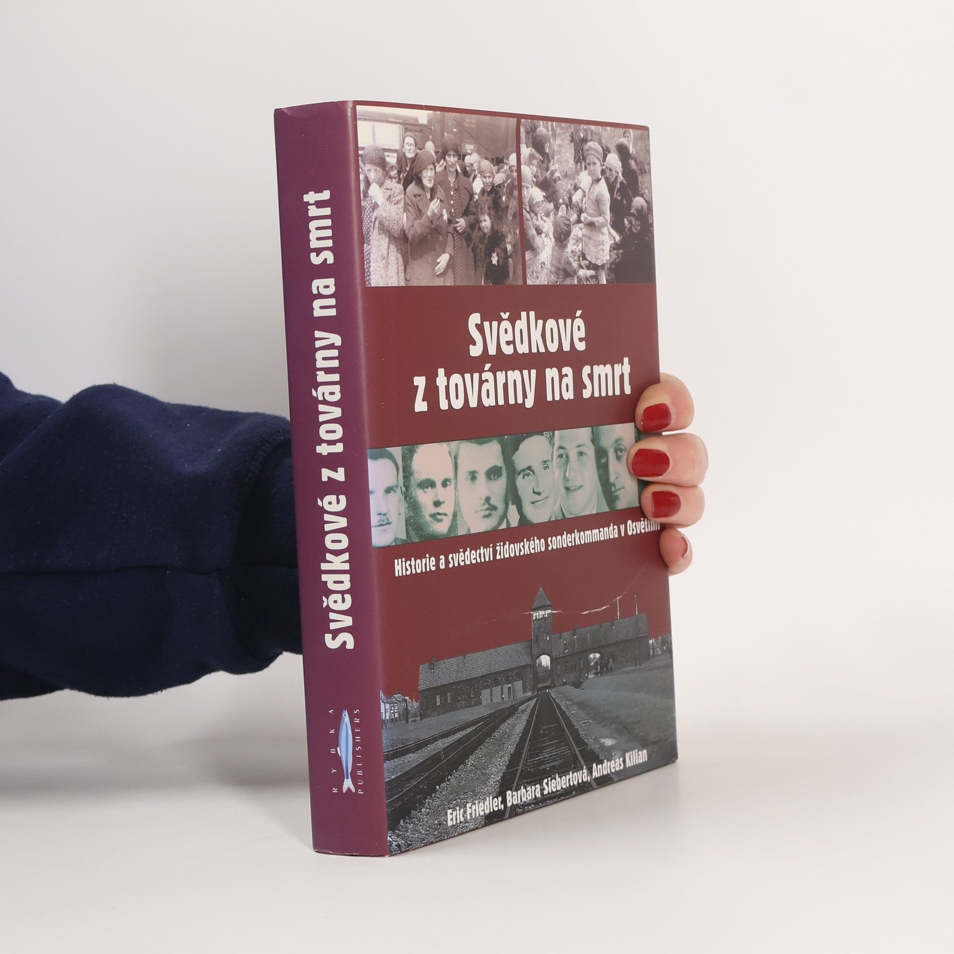 Eric Friedler Svědkové z továrny na smrt