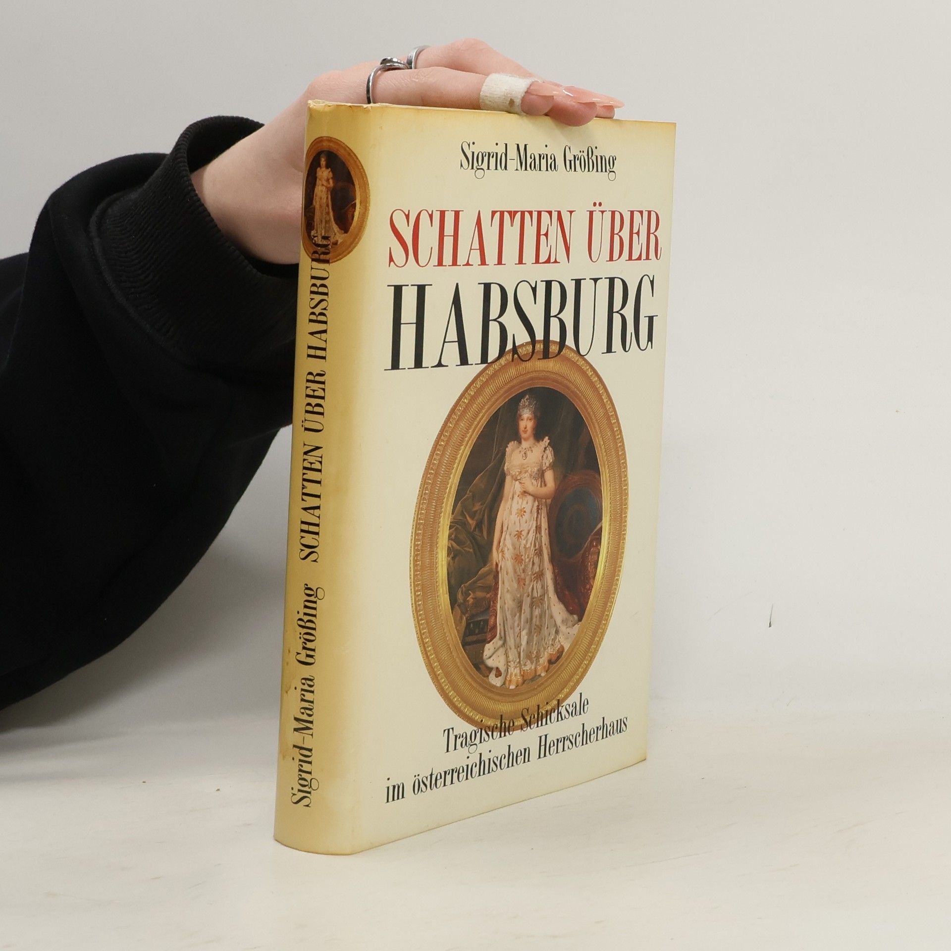 Sigrid Maria Größing Schatten über Habsburg