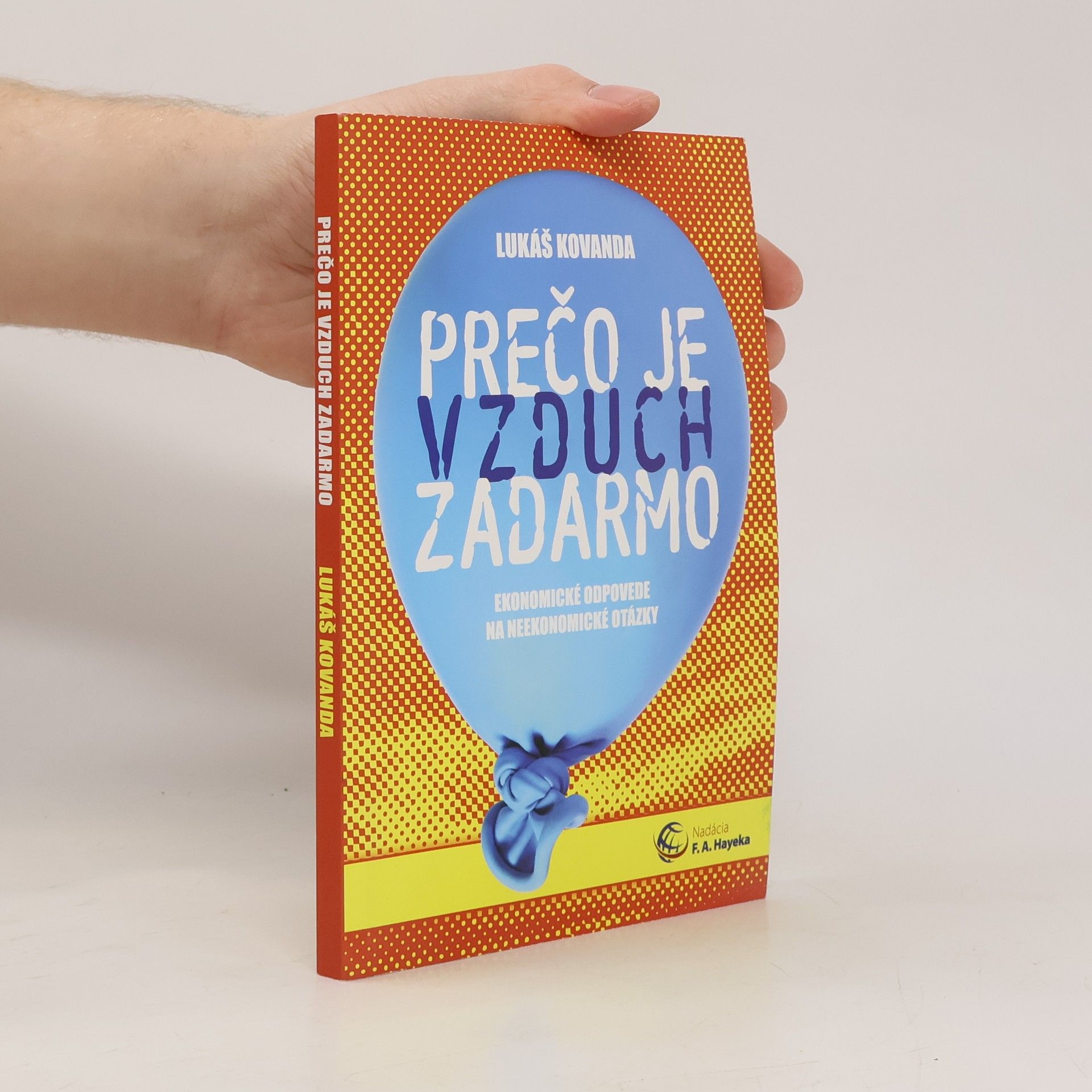 Prečo je vzduch zadarmo: Ekonomické odpovede na neekonomické otázky