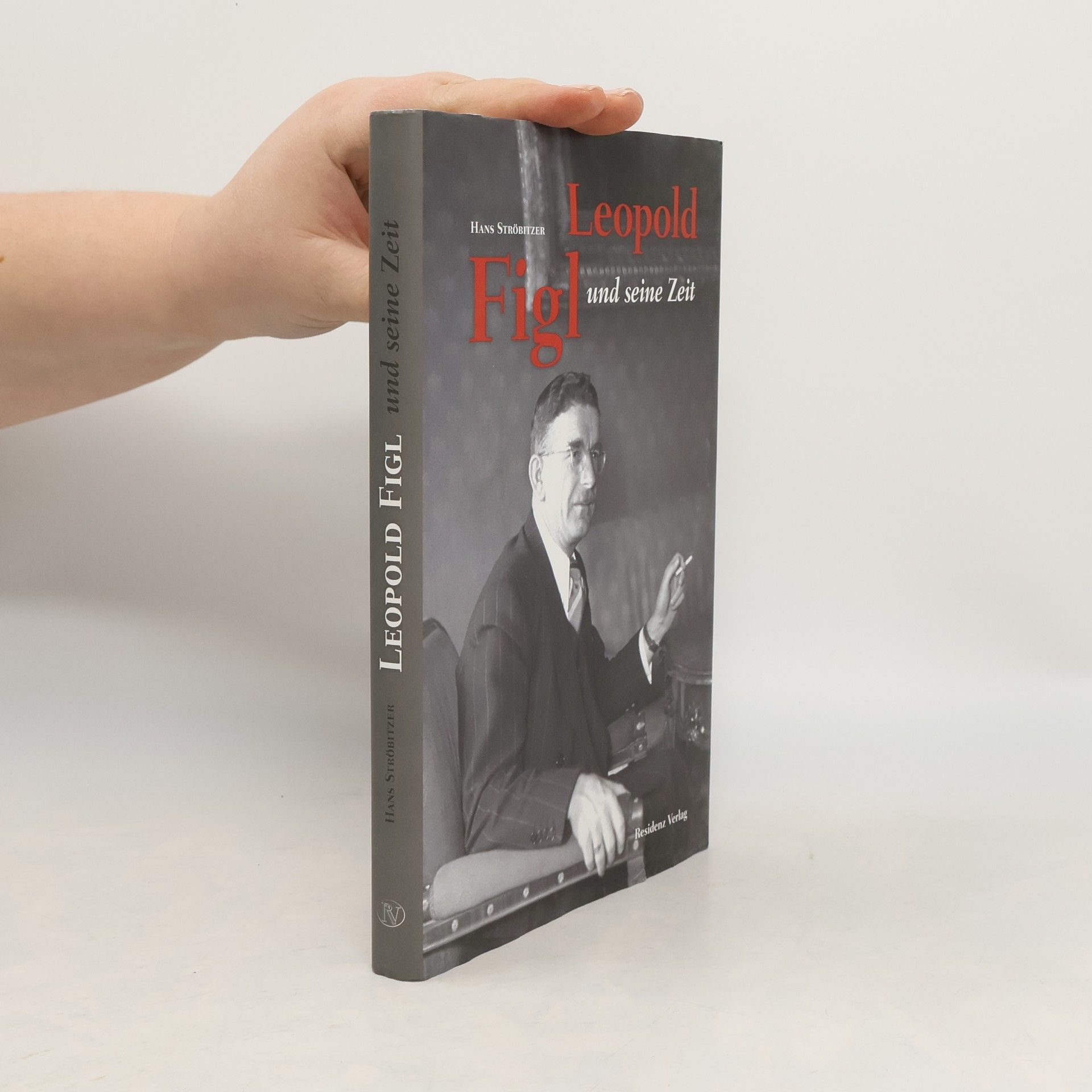 Hans Ströbitzer Leopold Figl und seine Zeit