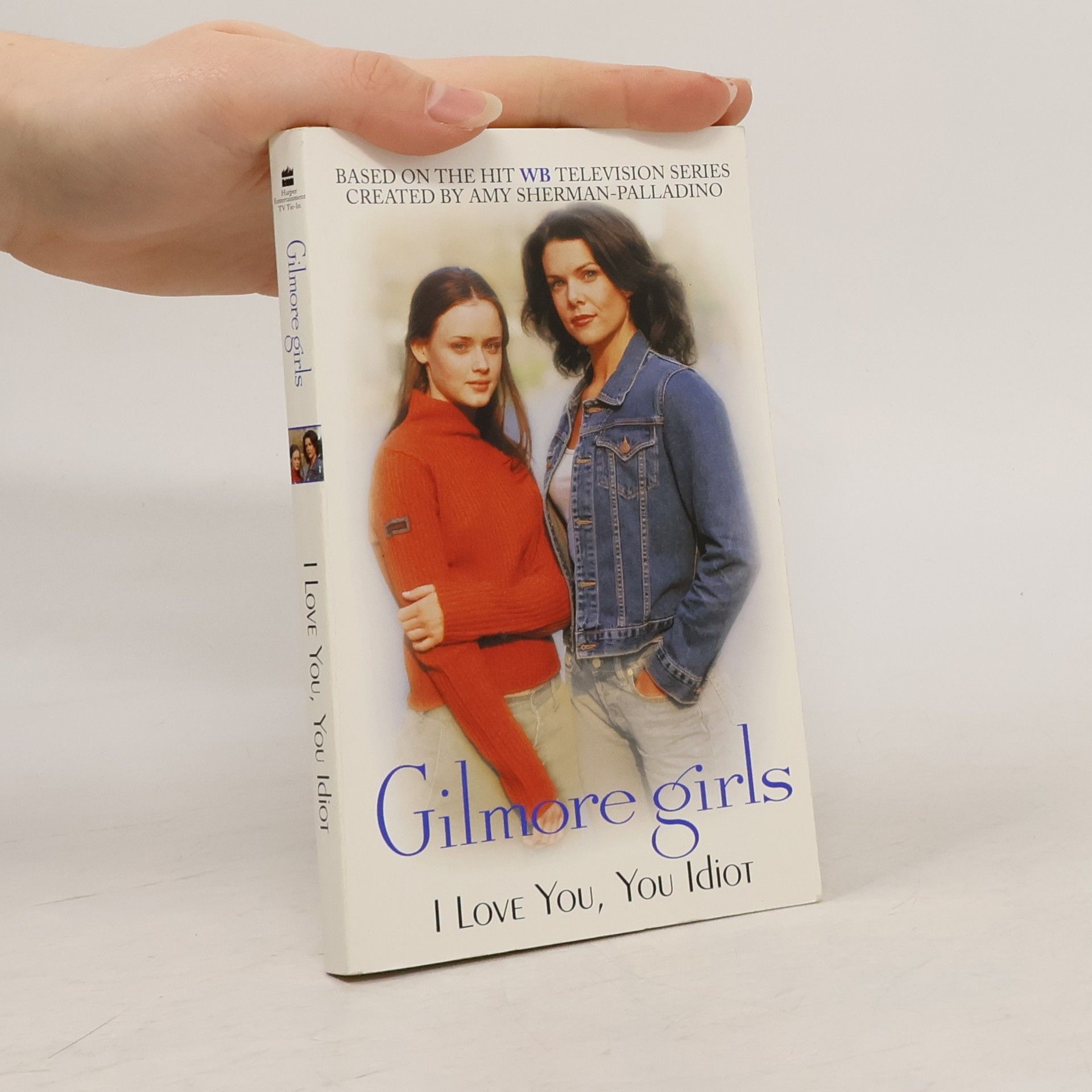 Cathy East Dubowski Gilmore Girls: I Love You, You Idiot