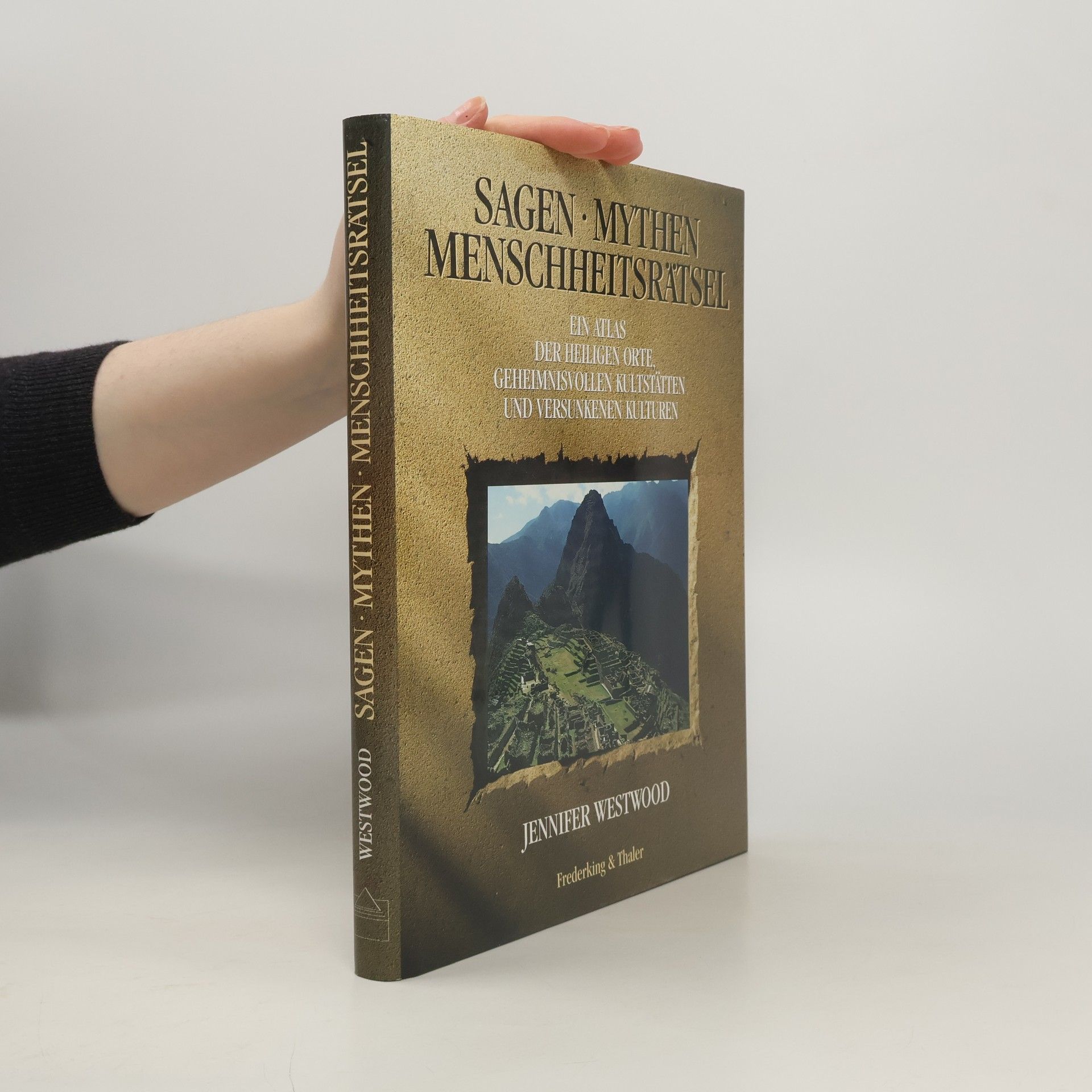 Jennifer Westwood Sagen - Mythen - Menschheitsrätsel