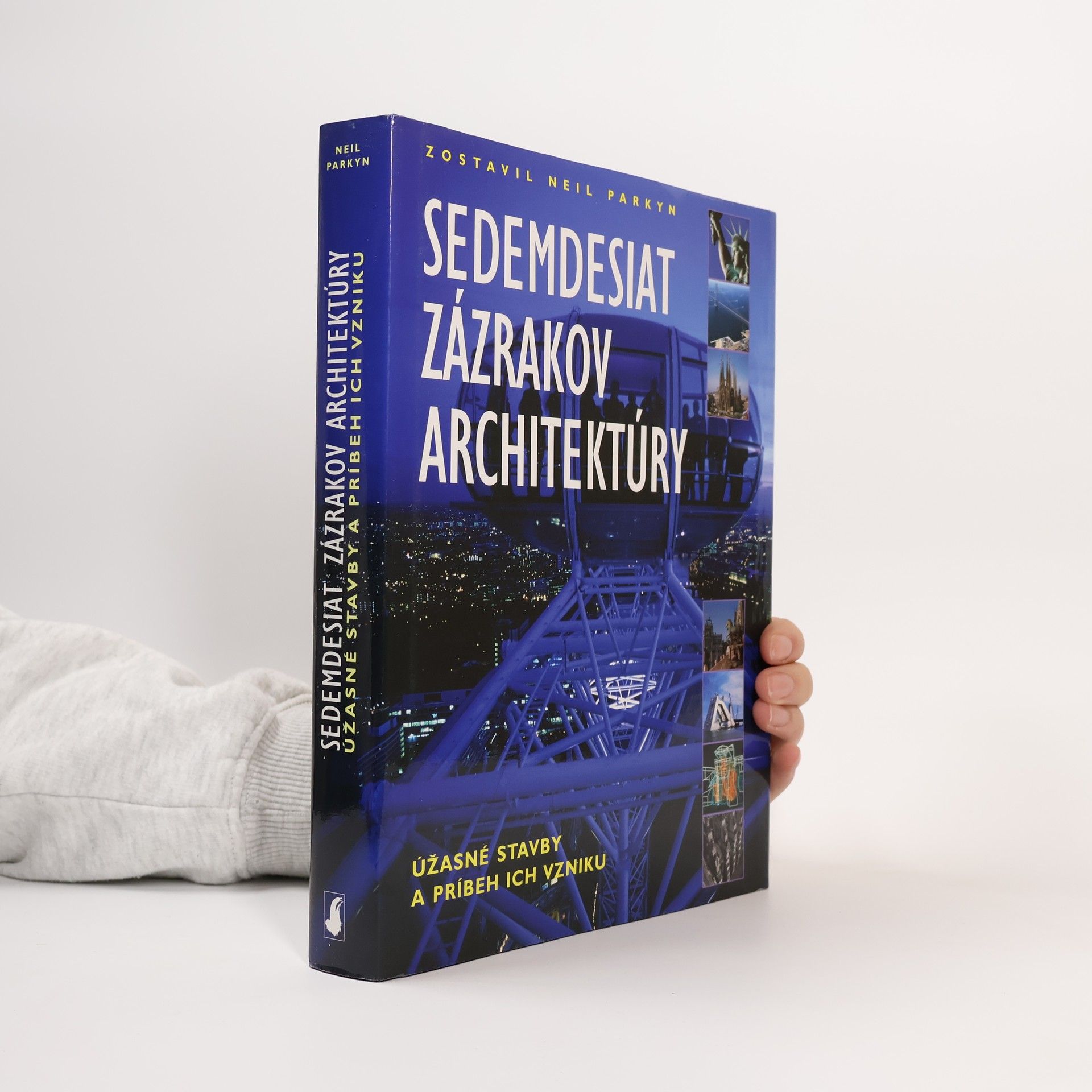 Neil Parkyn Sedemdesiat zázrakov architektúry