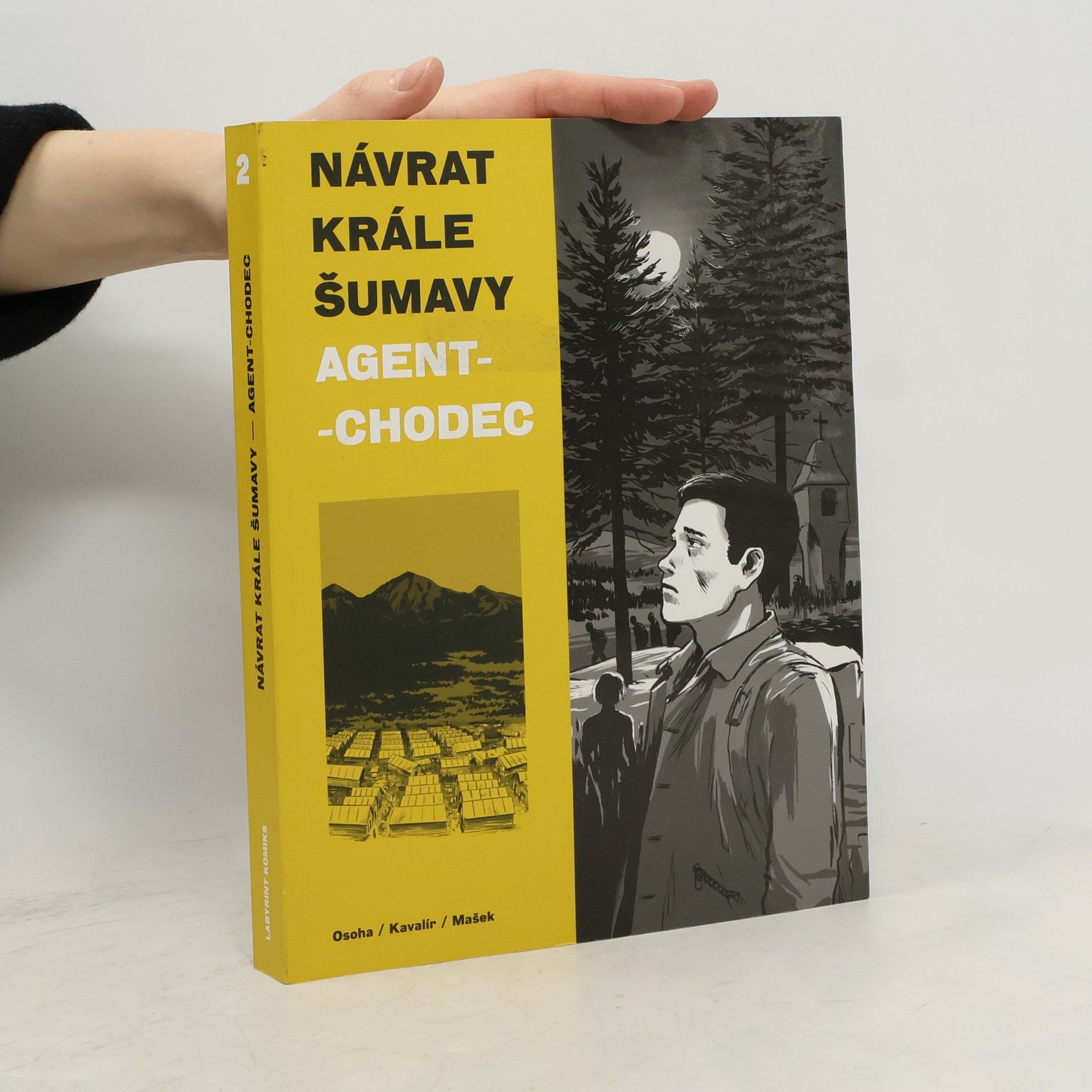 Karel Osoha Návrat Krále Šumavy. Agent-chodec