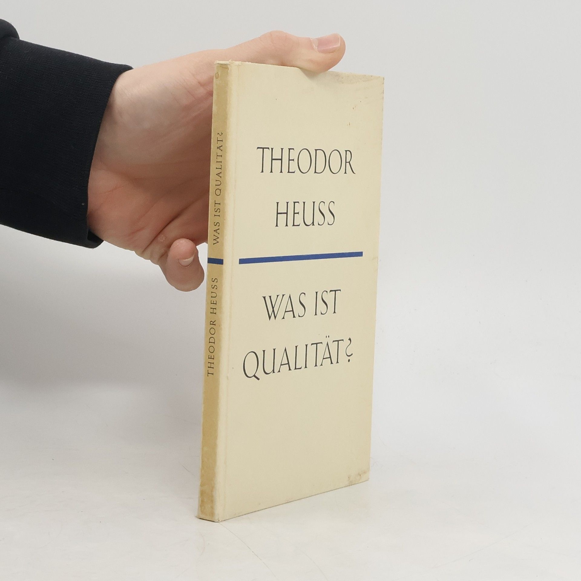 Theodor Heuss Was ist Qualität?