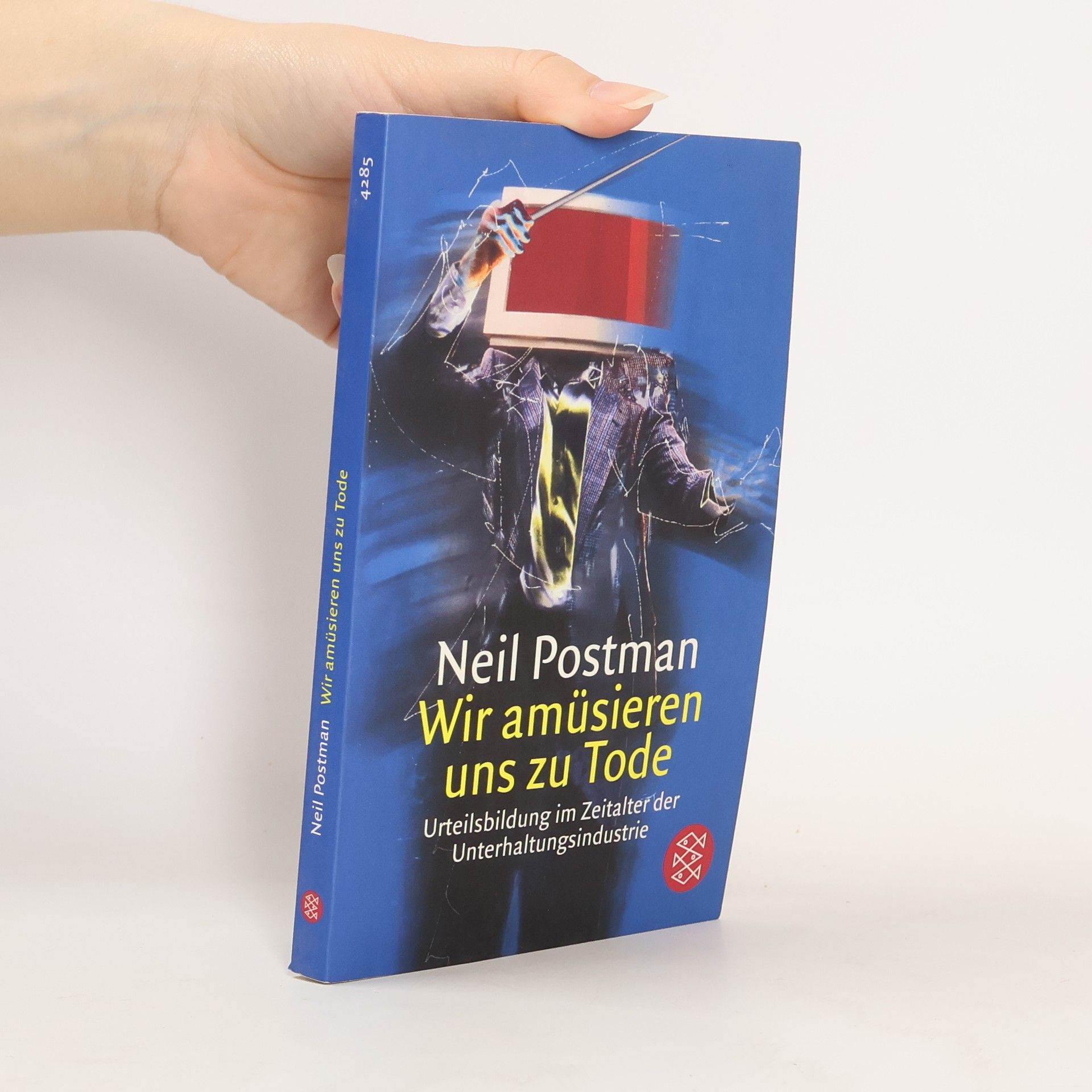 Neil Postman Wir amüsieren uns zu Tode