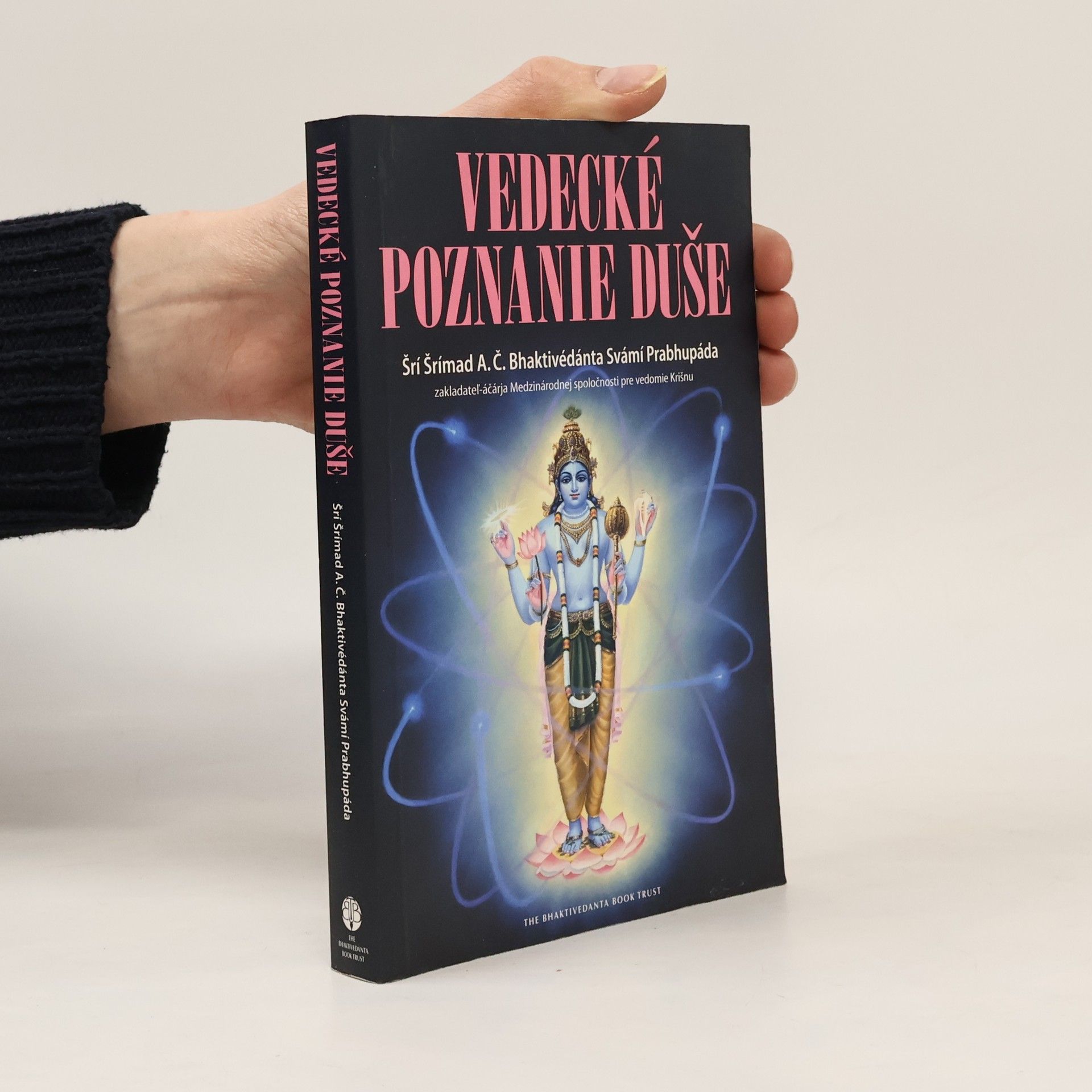 Šrí Šrímad A. Č. Bhaktivédanta Swami Prabhupáda Vedecké poznanie duše