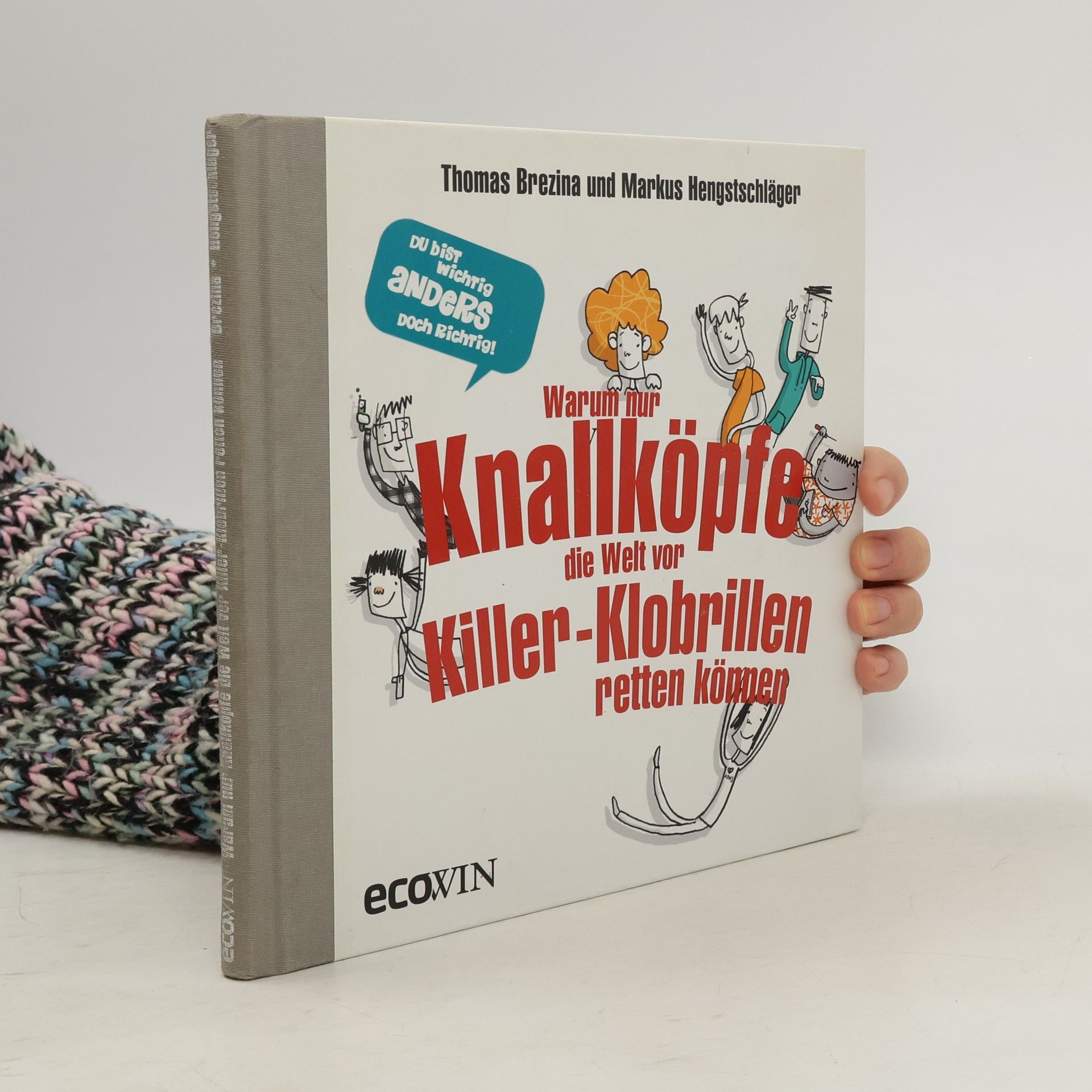 Thomas Brezina Warum nur Knallköpfe die Welt vor Killer-Klobrillen retten können