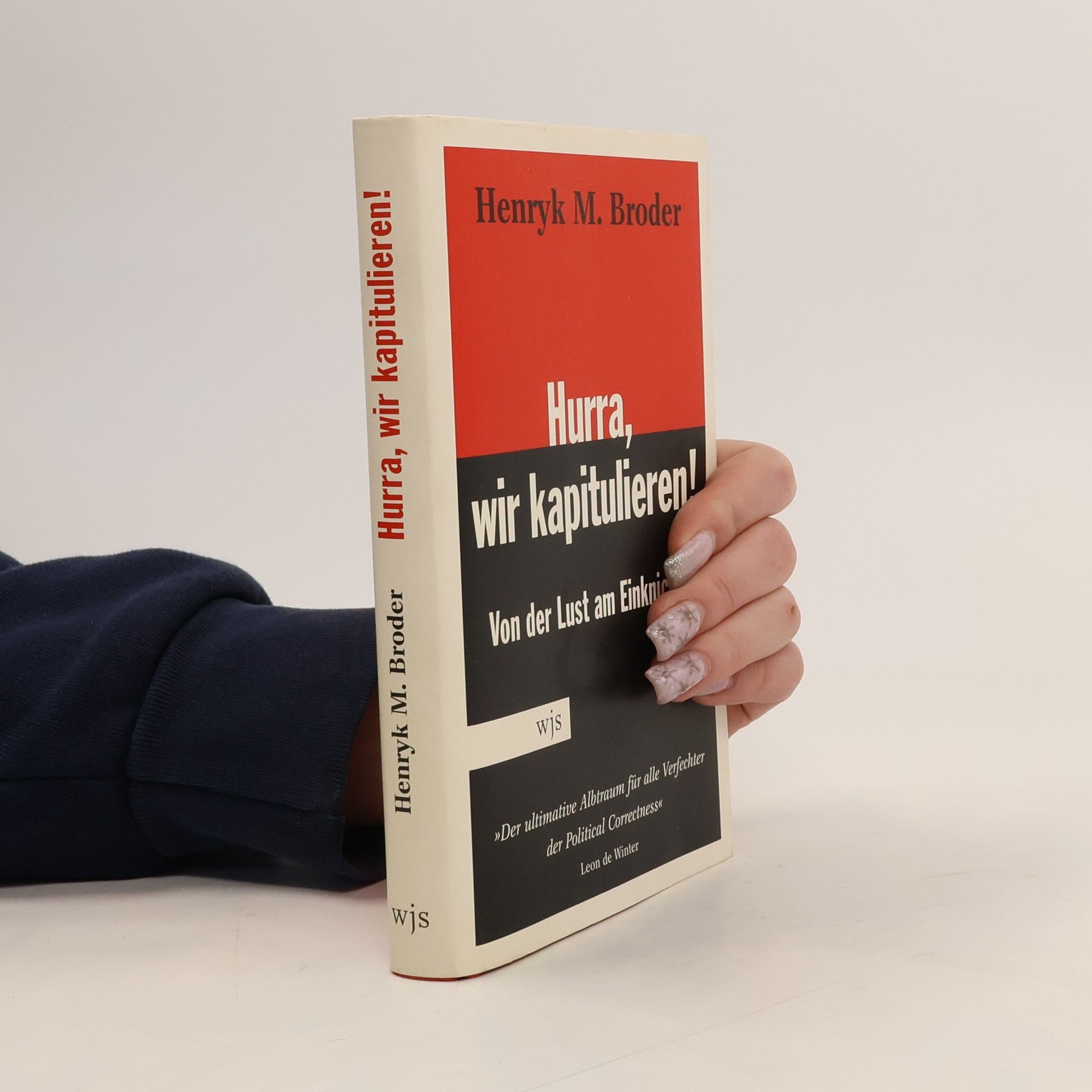 Henryk Broder Hurra, wir kapitulieren!