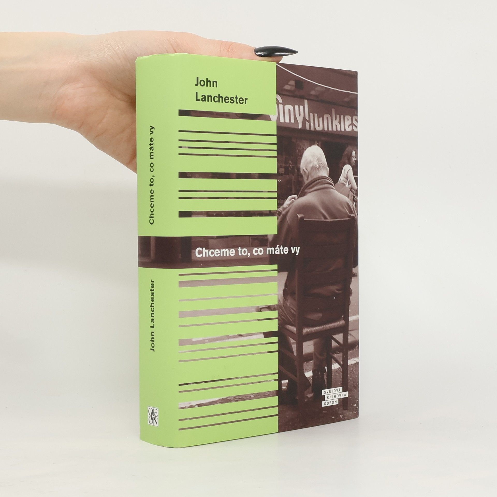 John Lanchester Chceme to, co máte vy