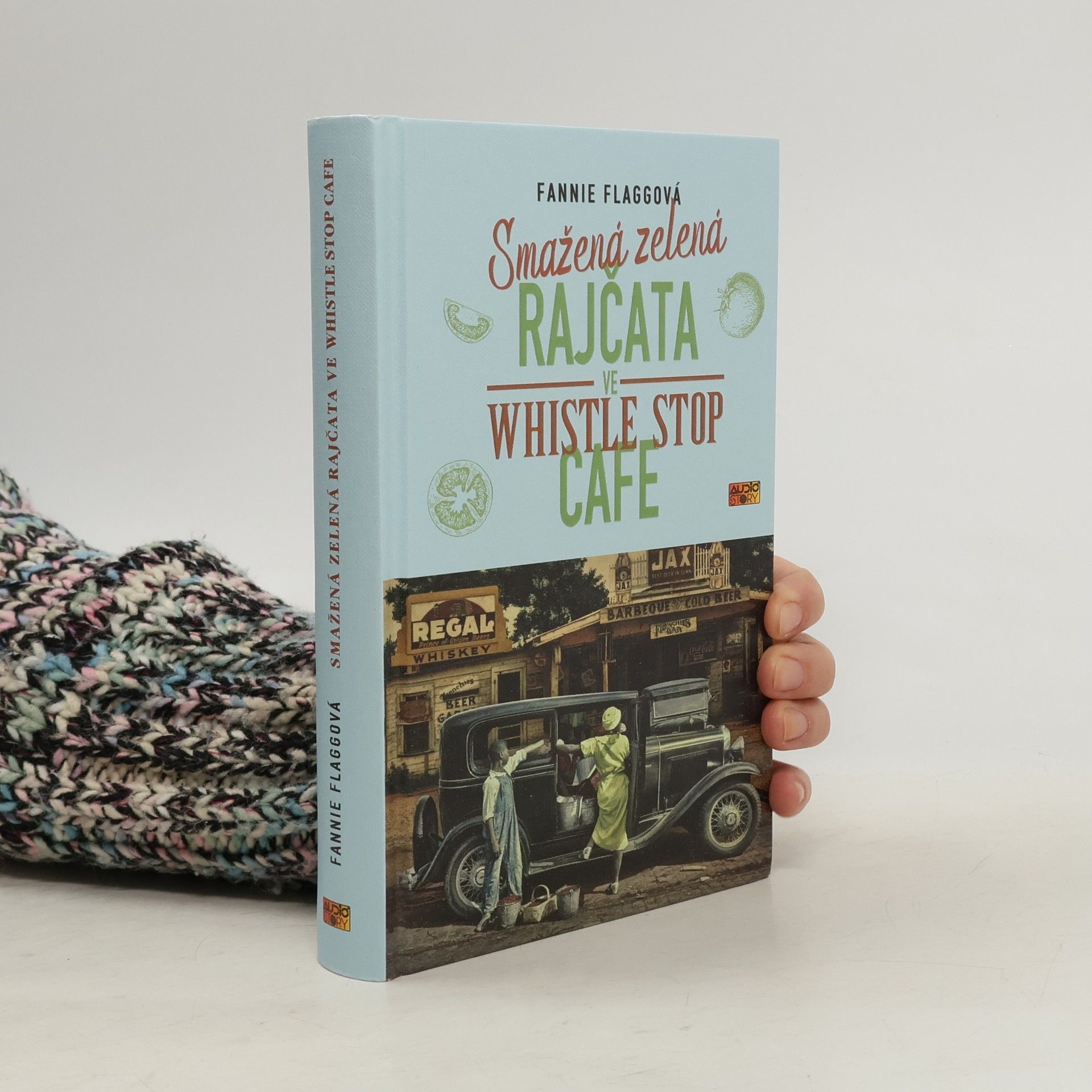 Fannie Flagg Smažená zelená rajčata ve Whistle Stop Cafe