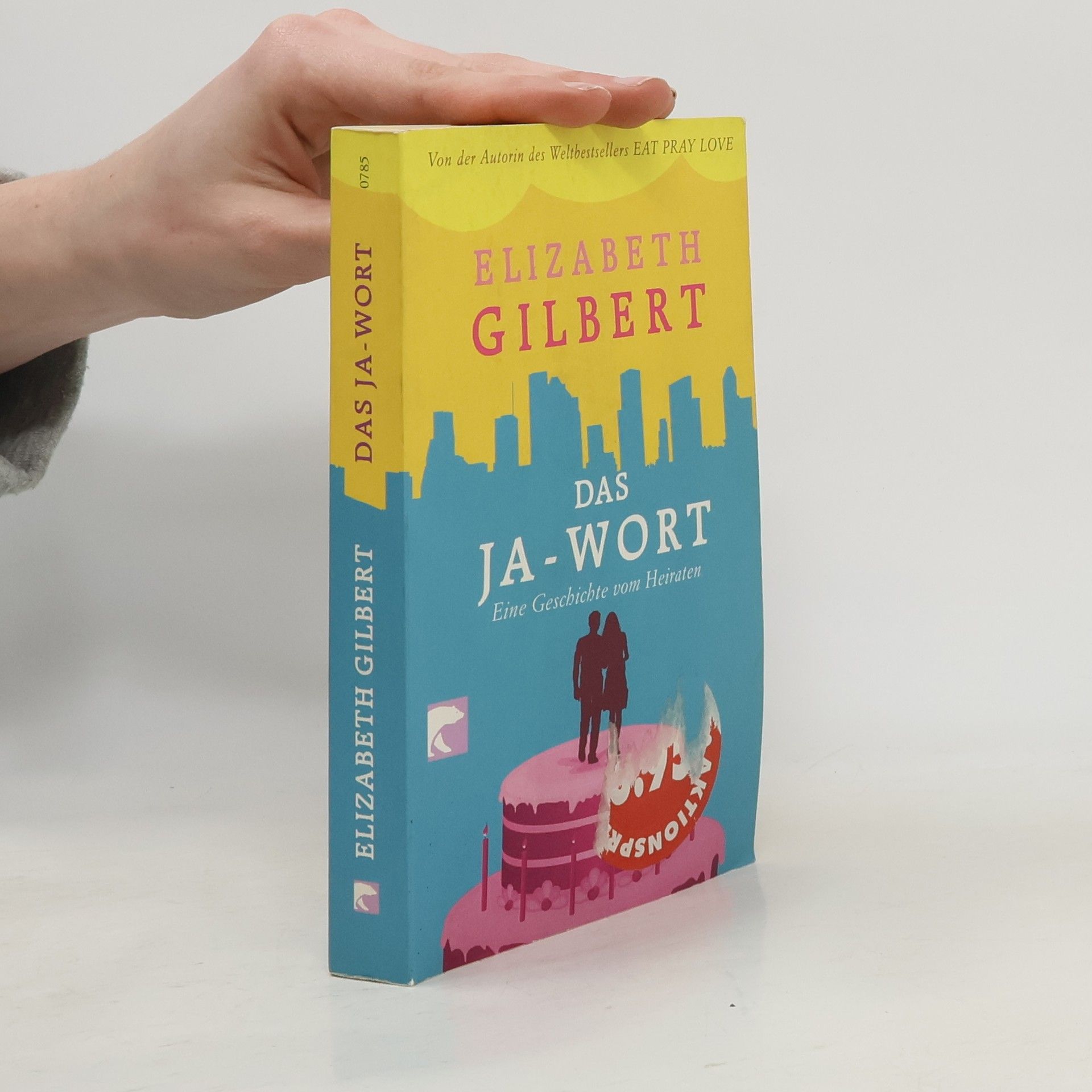 Elizabeth Gilbert Das Ja - Wort