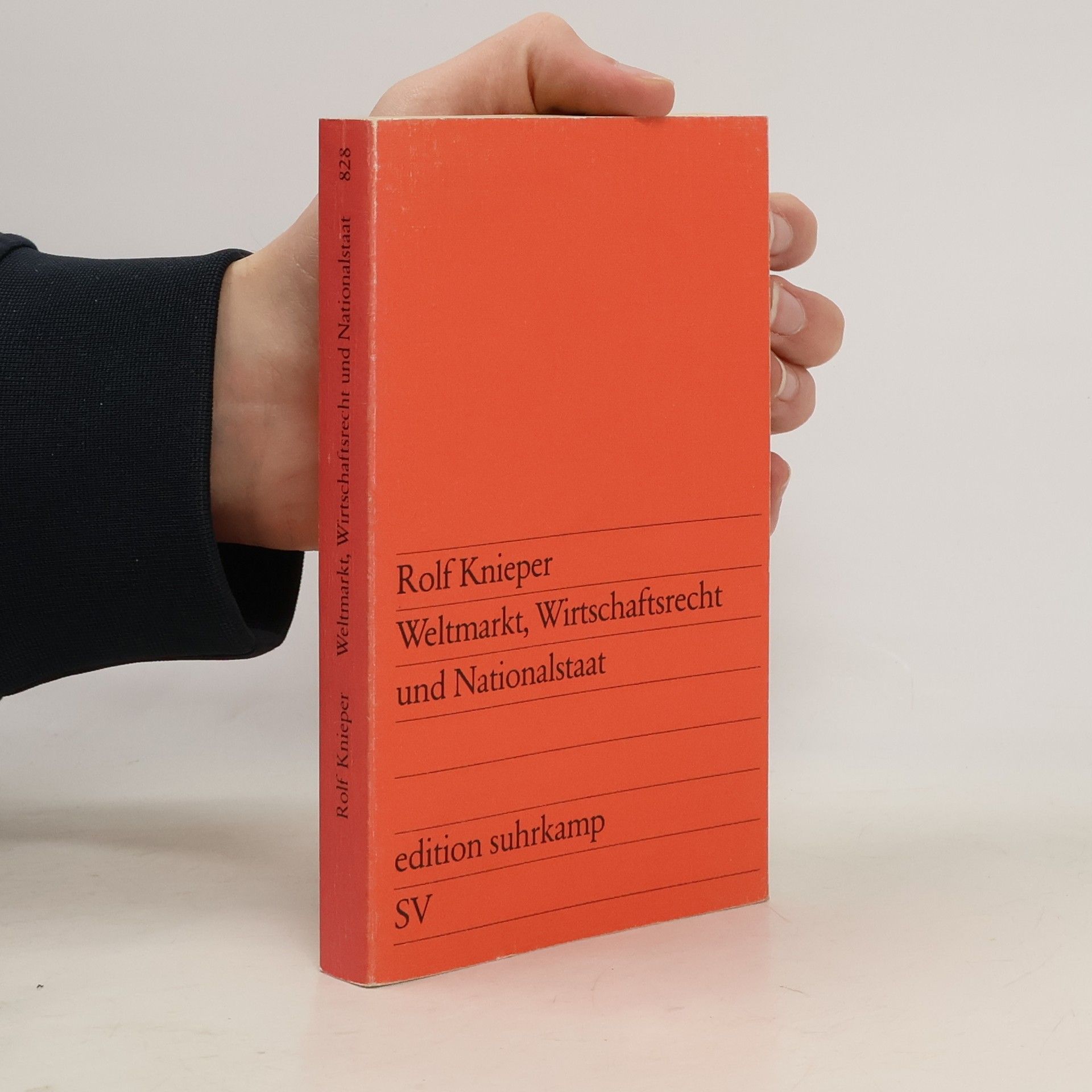 Edition Suhrkamp - 828: Weltmarkt, Wirtschaftsrecht und Nationalstaat