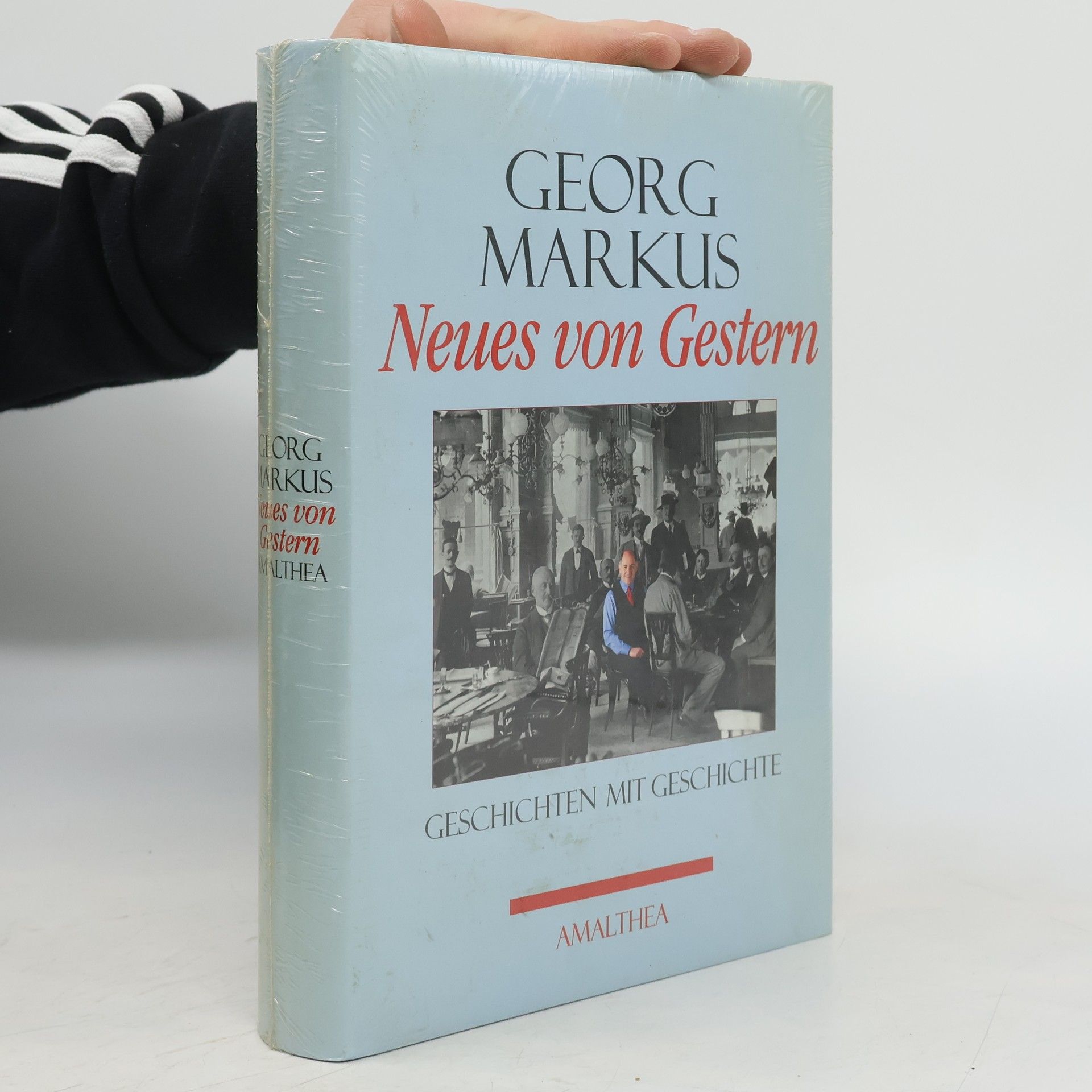 Georg Markus Neues von Gestern : Geschichten mit Geschichte